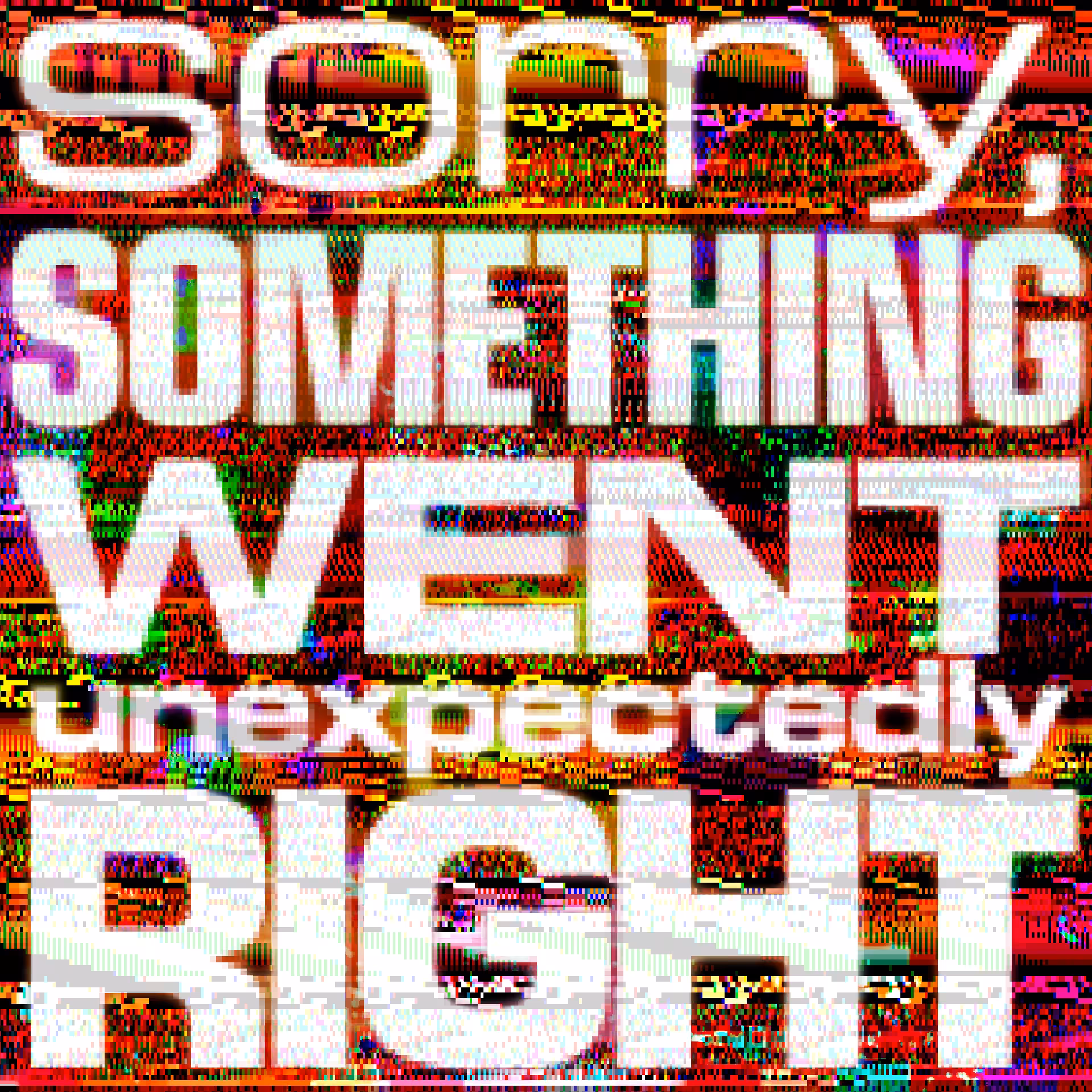 Sorry, Something Went Unexpectedly Right
