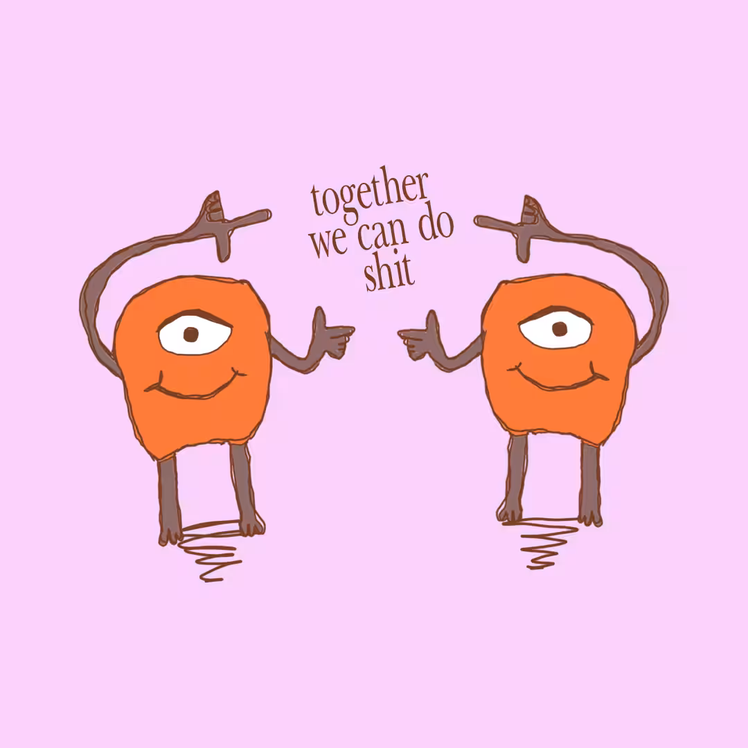 TOGATHER WE CAN DO SHIT