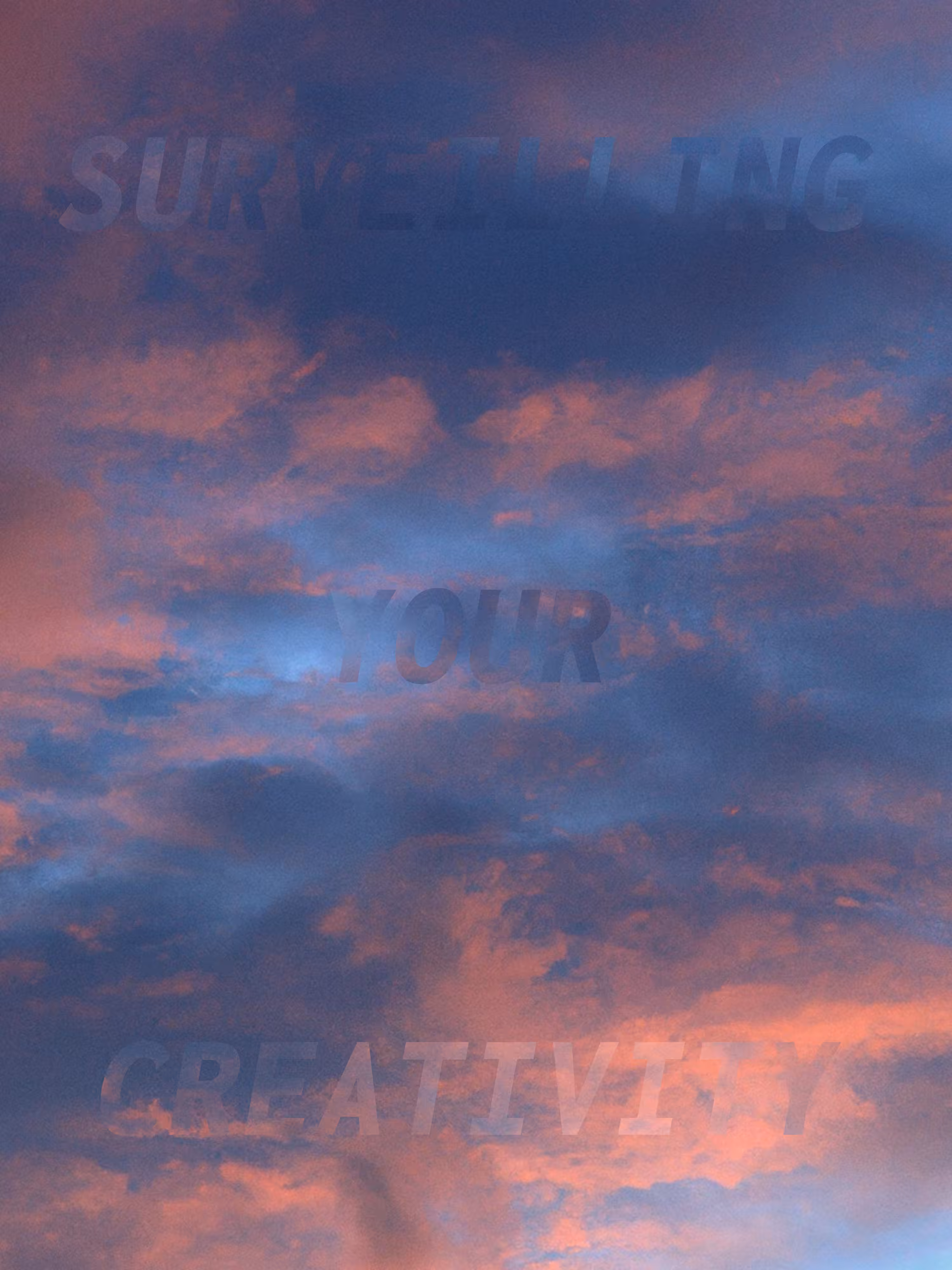 REVELATIONS: (SURVEILLING YOUR CREATIVITY)