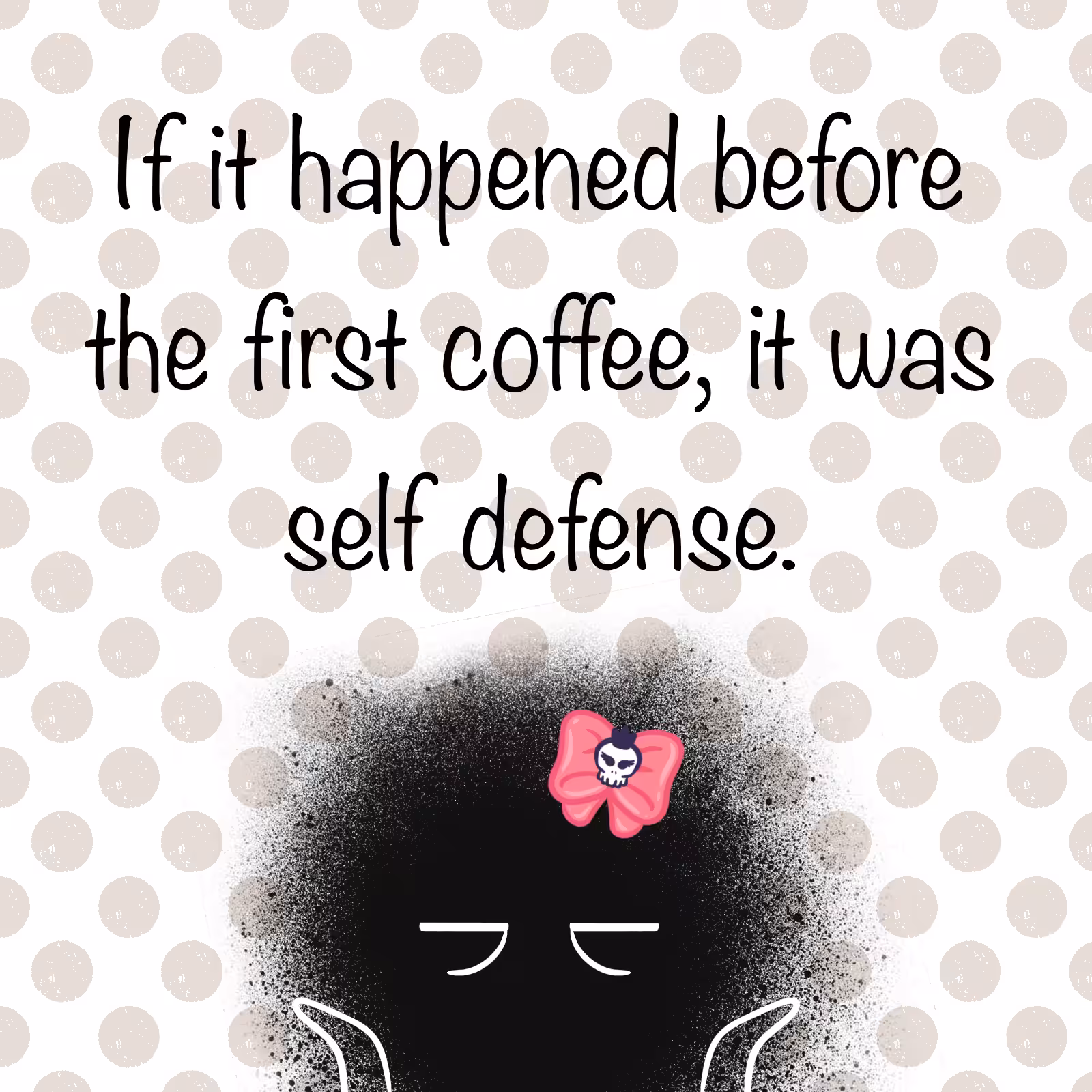 before first coffee