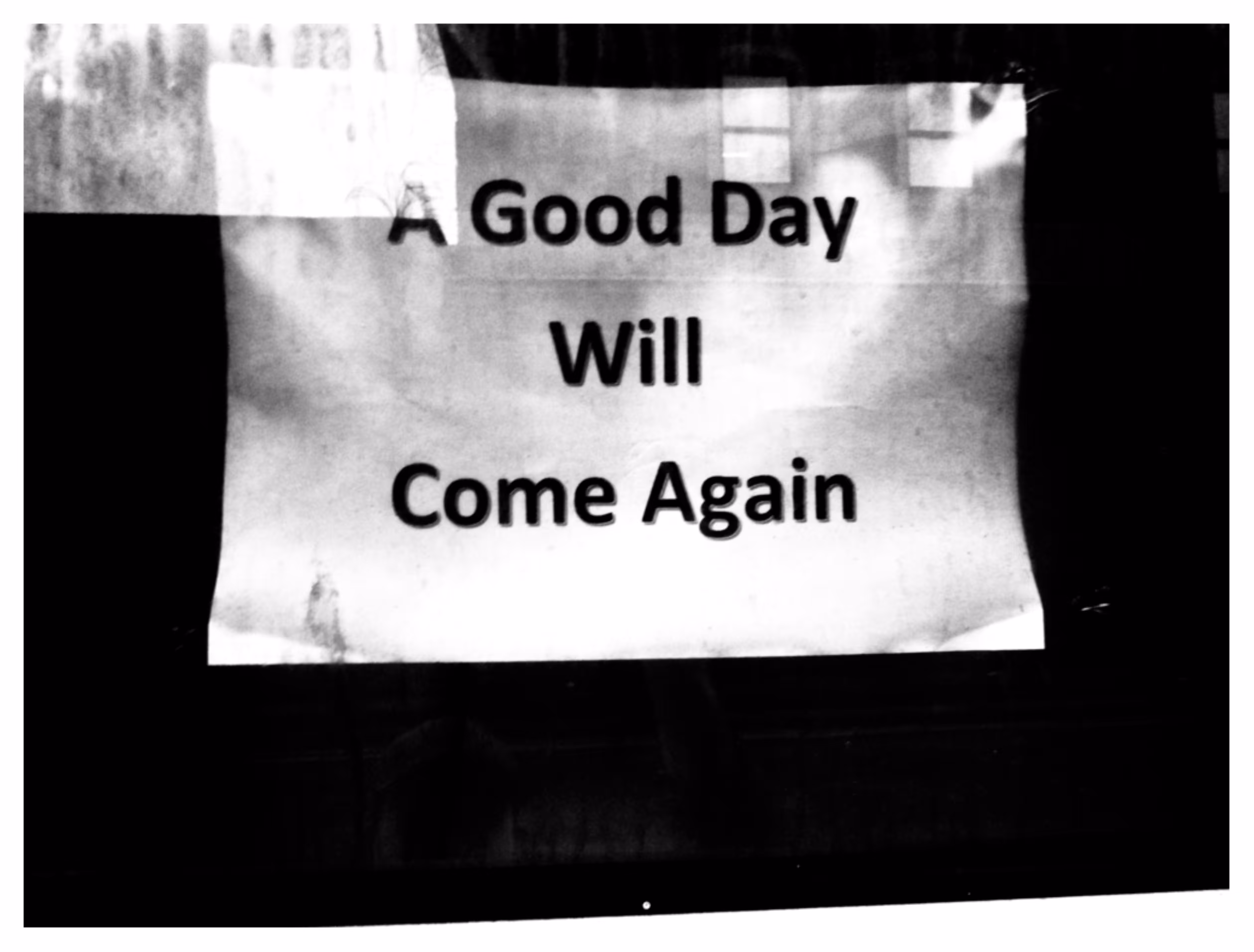 A Good Day Will Come Again