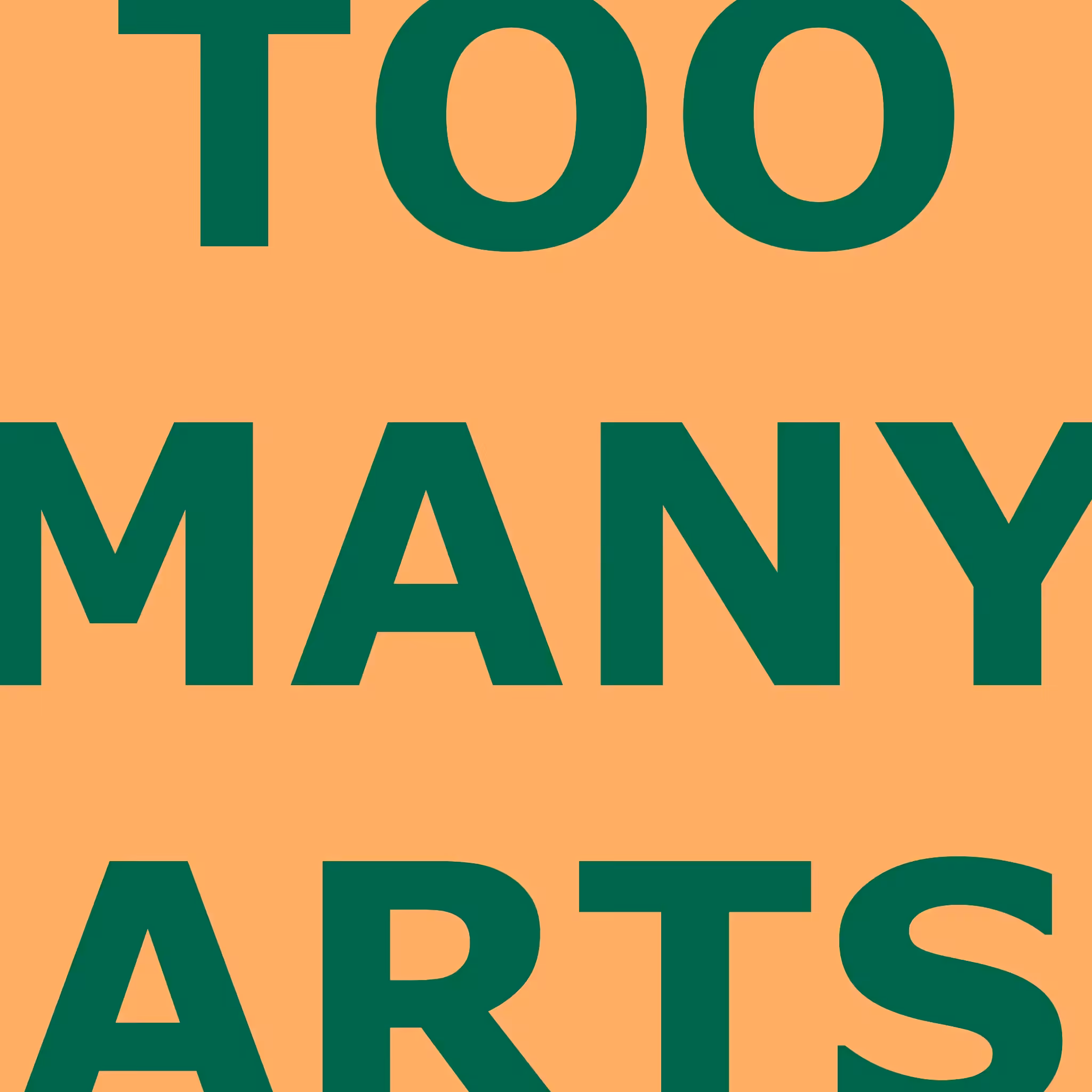 Too Many Arts