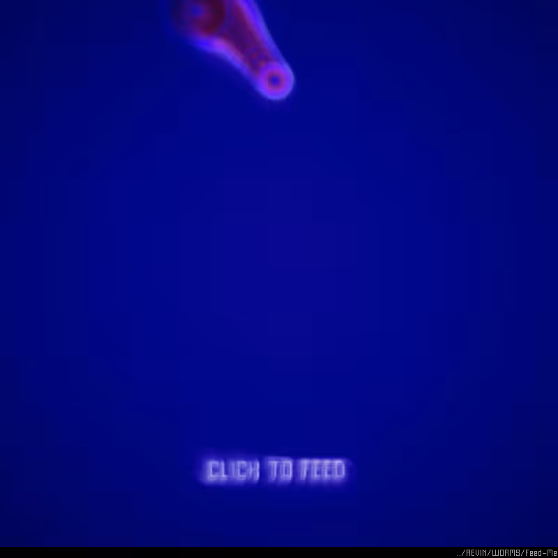 WORMS / Feed Me #30