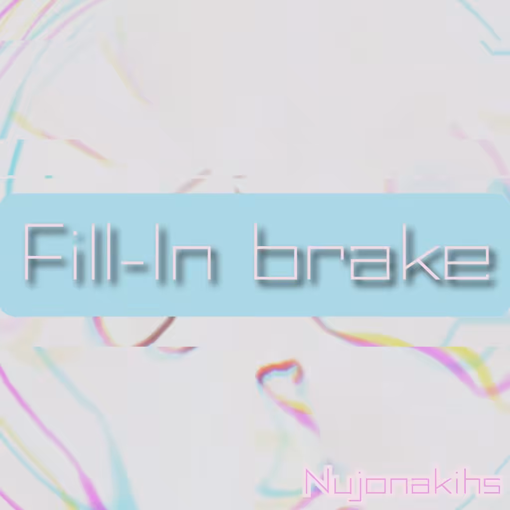 Fill-In brake