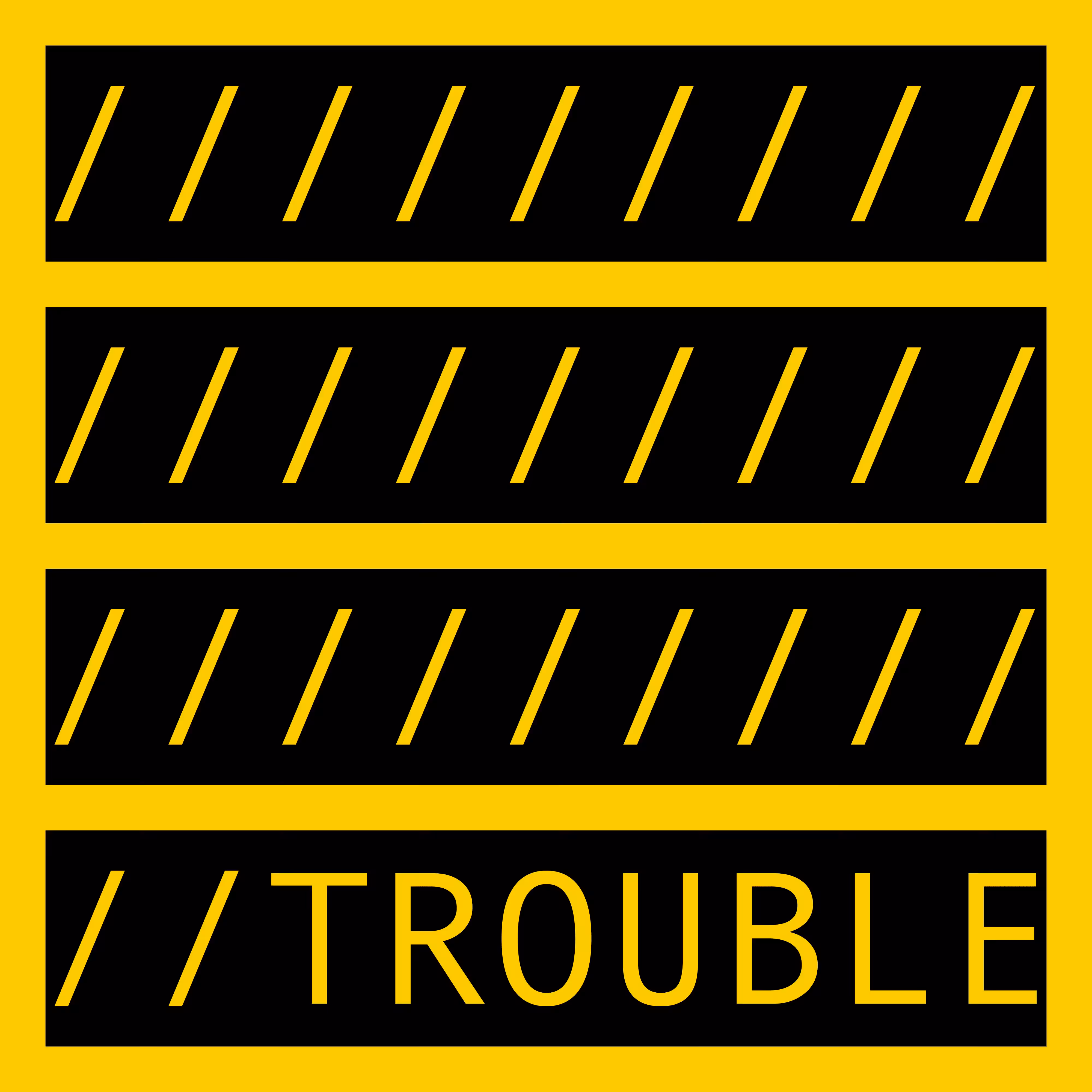COMMENT OUT: TROUBLE