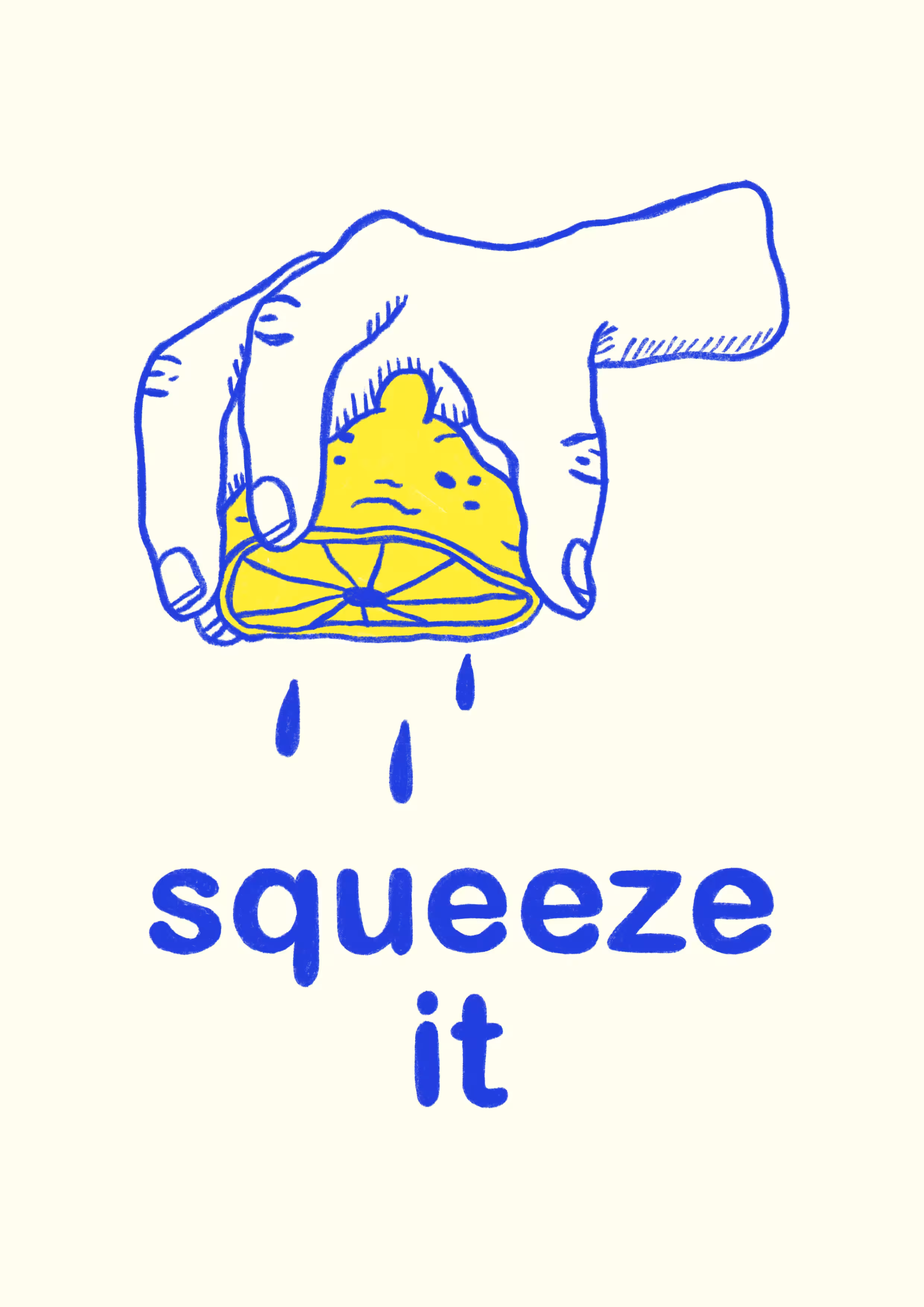 Squeeze it
