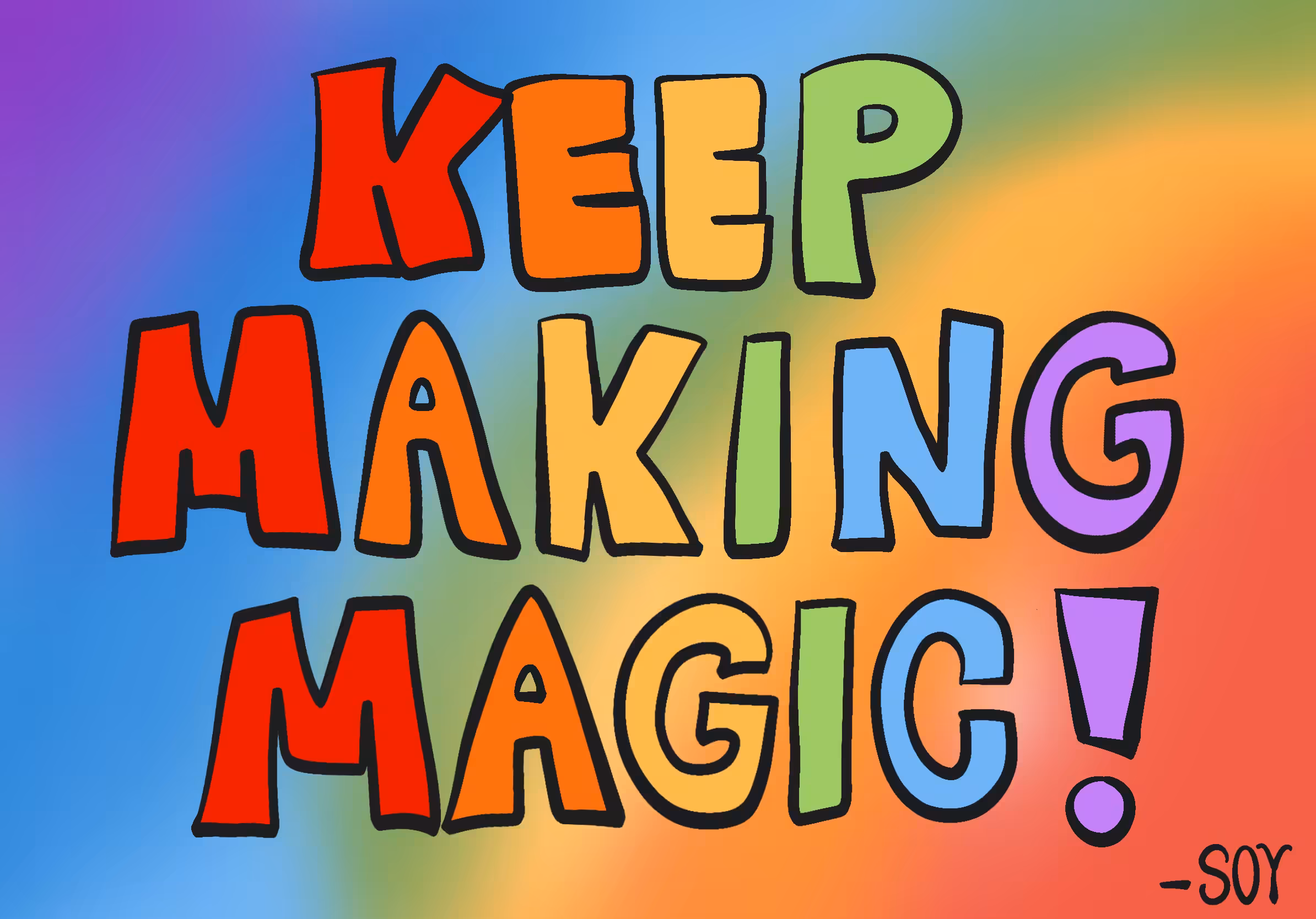 Keep Making Magic!
