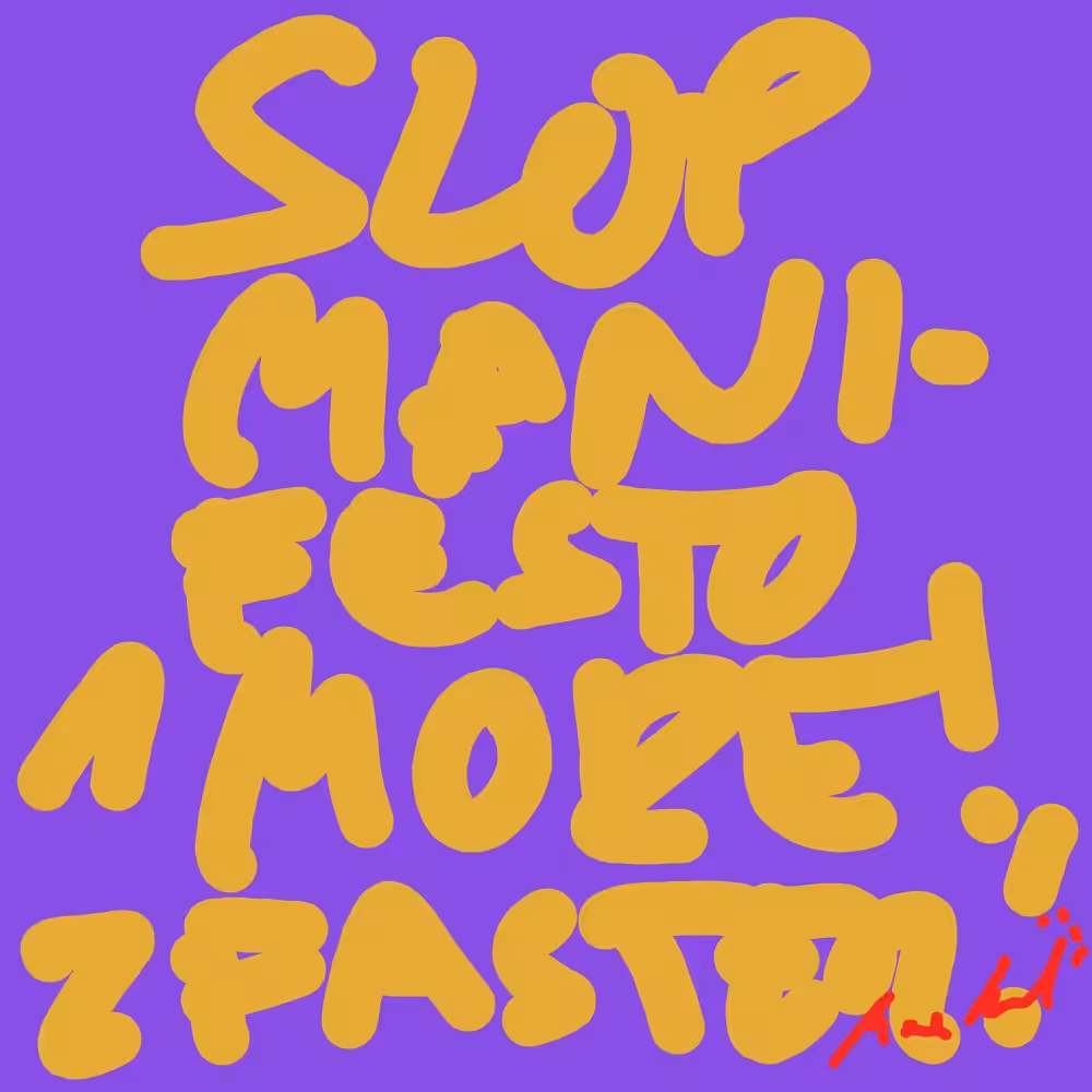 SLOP MANIFESTO 