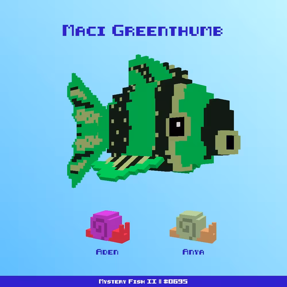 Maci Greenthumb :: Mystery Fish 0695/1000