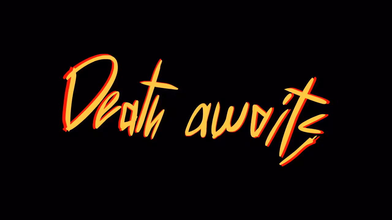 //death awaits//