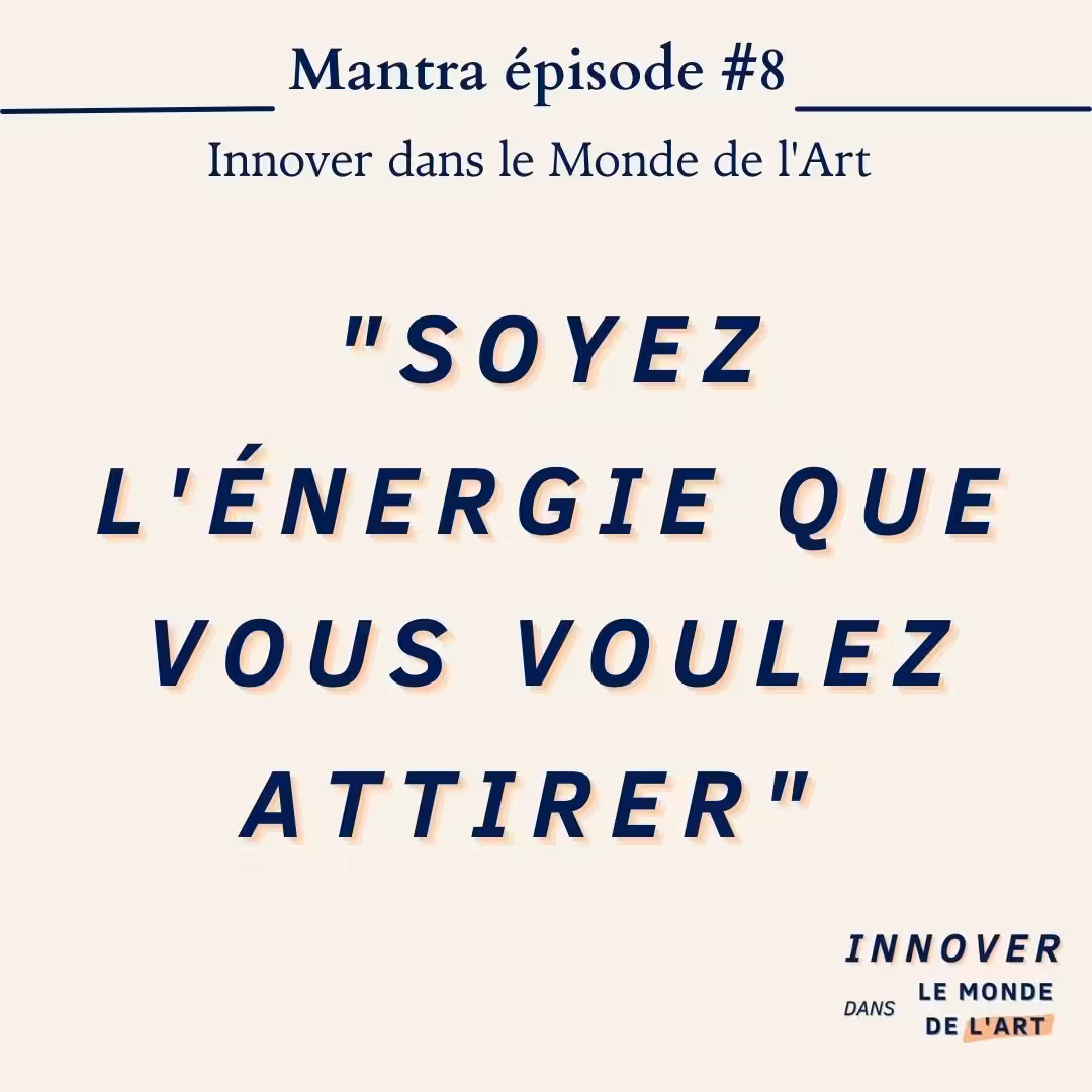 Soyez l'energie que vous voulez attirer