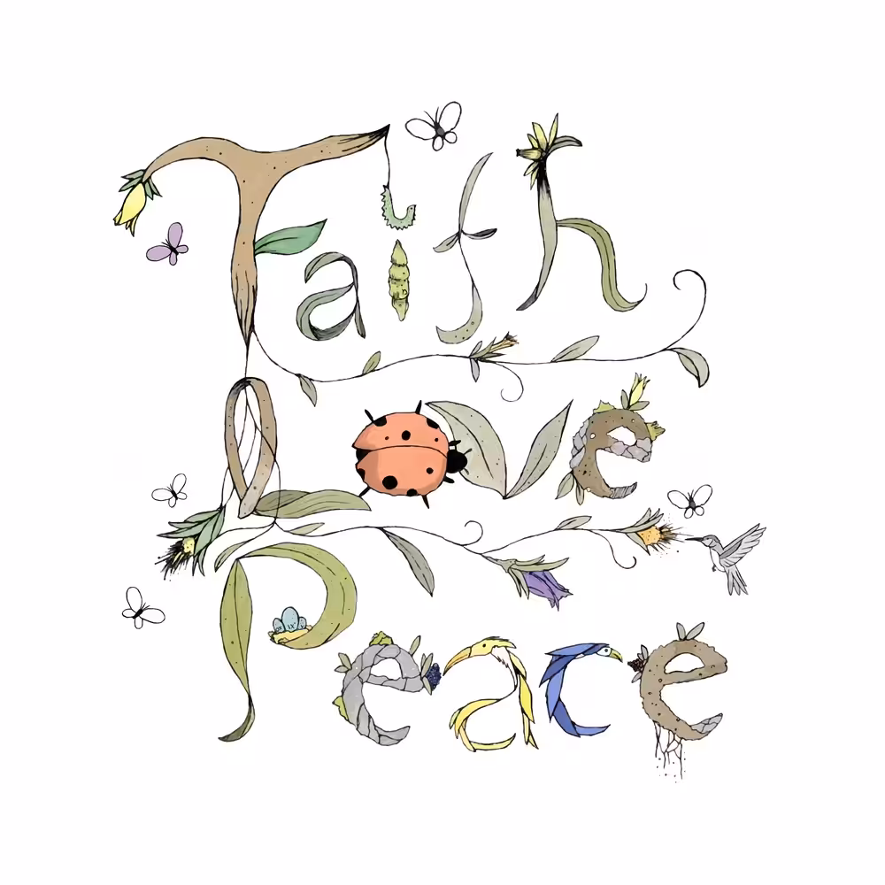 Faith. Love. Peace.
