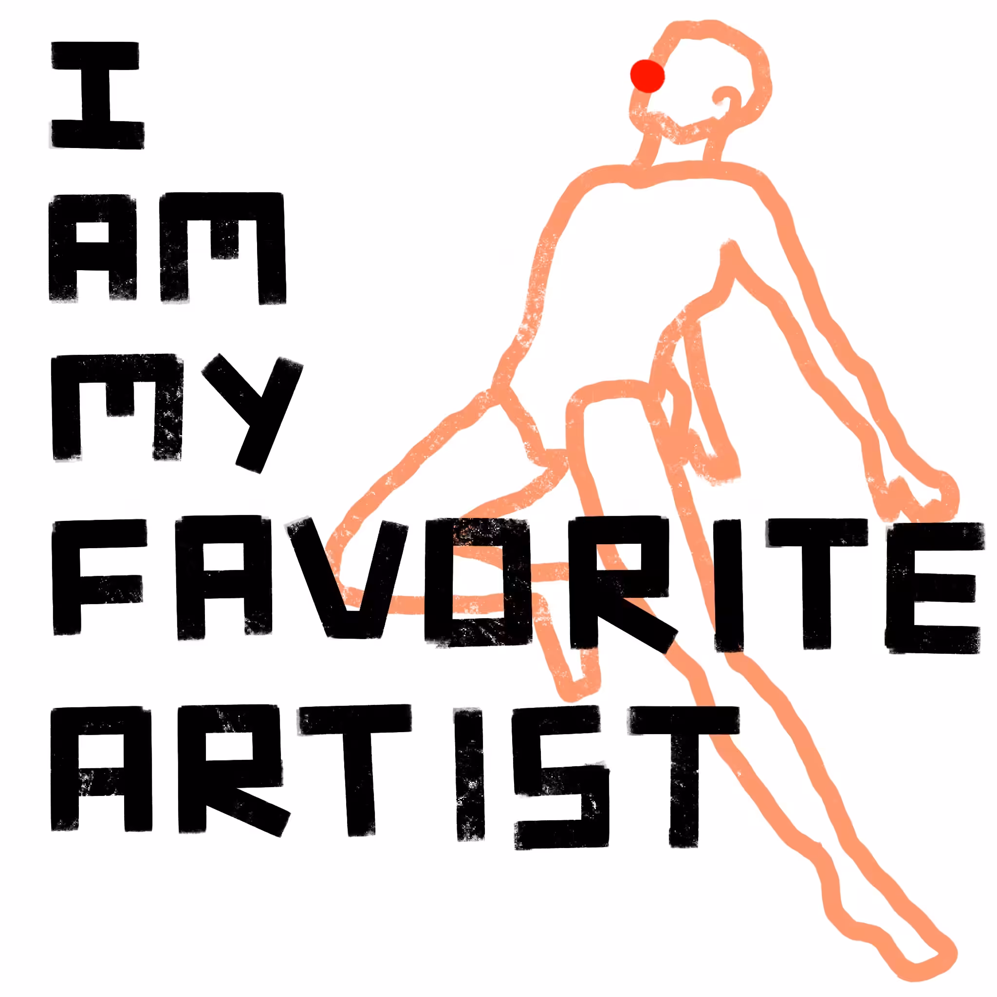 I'M MY FAVORITE ARTIST