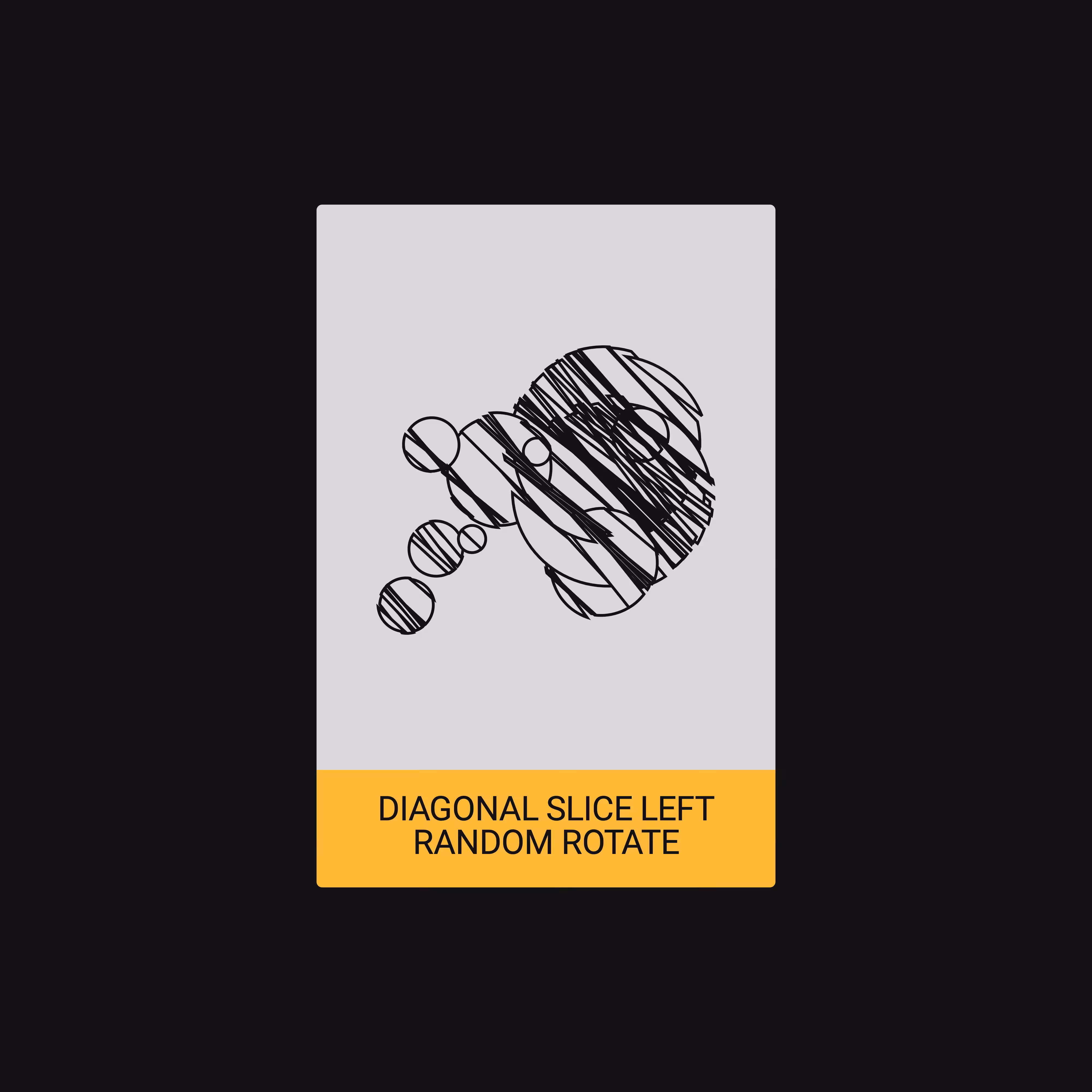 DIAGONAL SLICE LEFT + RANDOM ROTATE (ALGORITHM) [ART CARDZ]