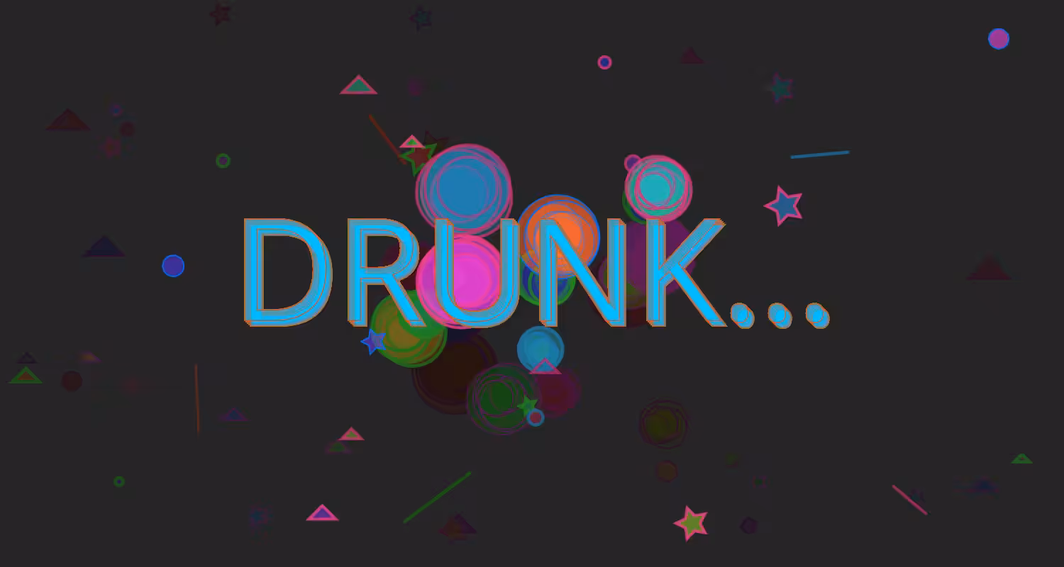 DRUNK... #6