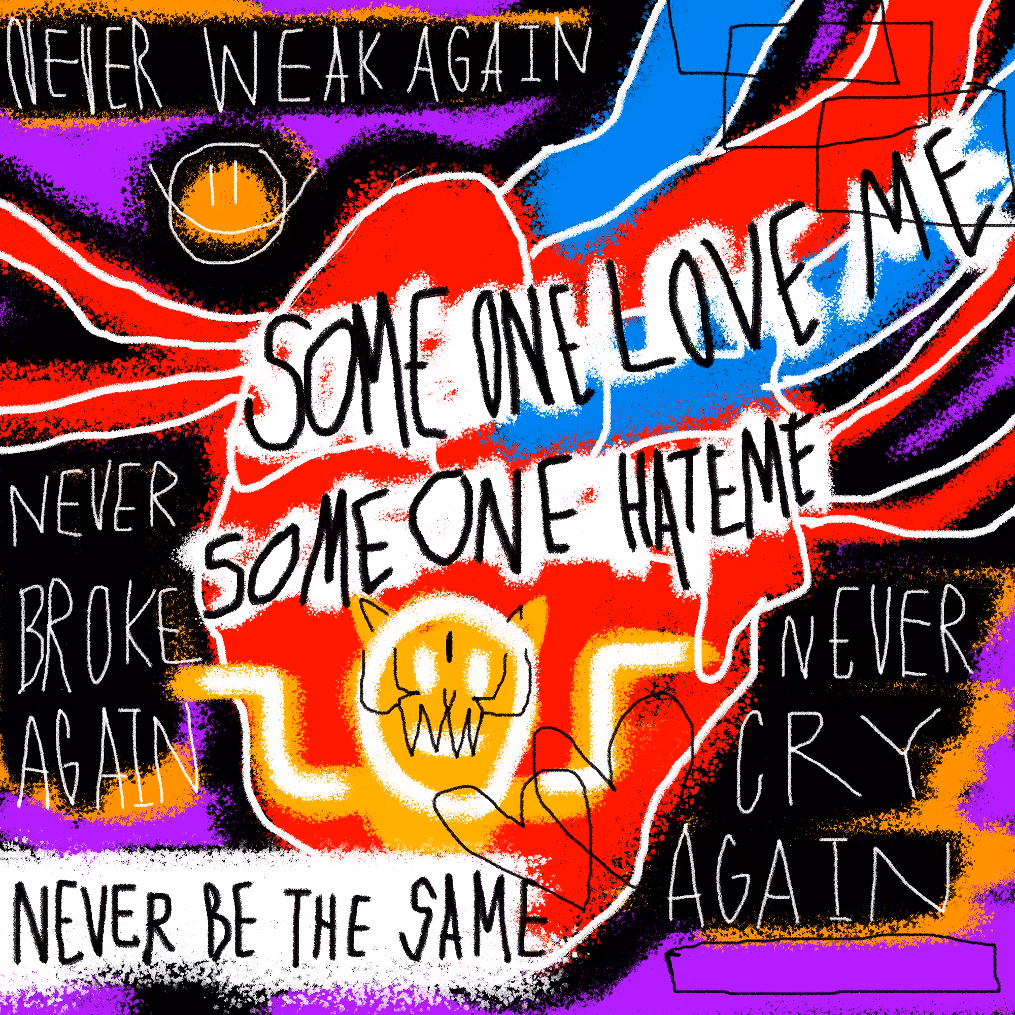 SOMEONE LOVE ME,SOMEONE HATE ME