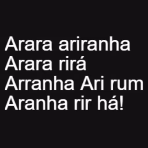 Arara ariranha
Arara...