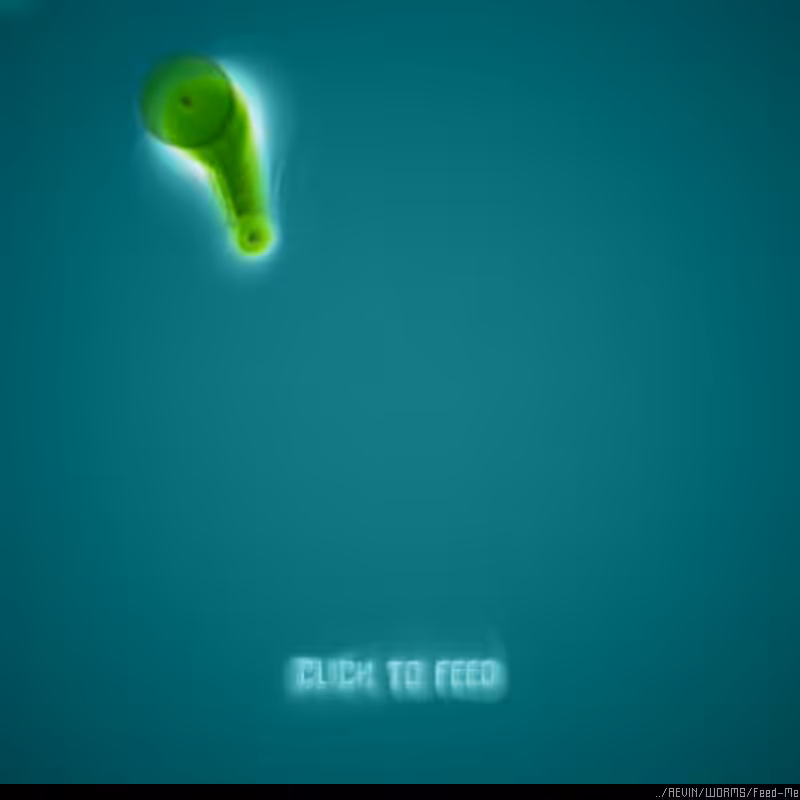 WORMS / Feed Me #55
