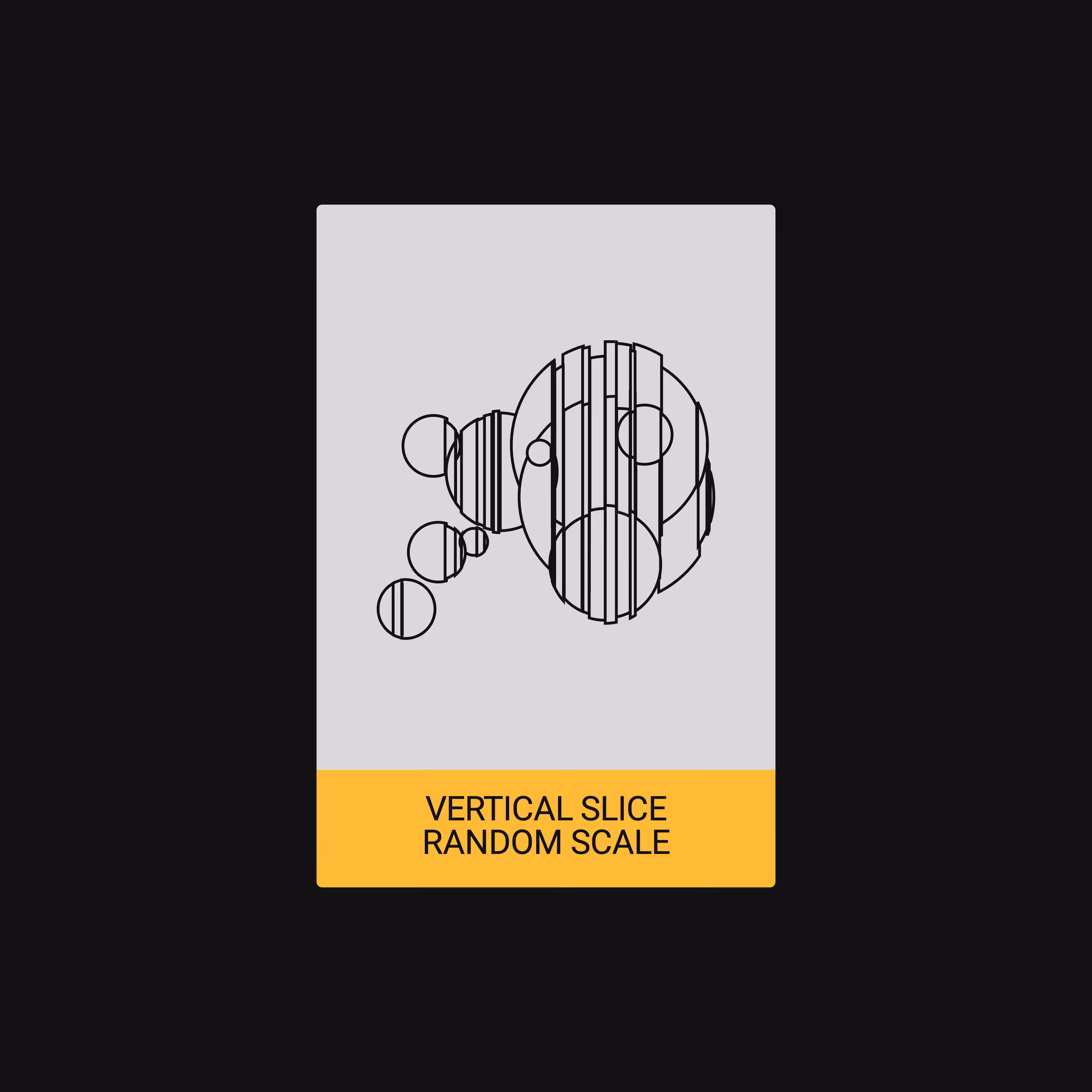 VERTICAL SLICE + RANDOM SCALE (ALGORITHM) [ART CARDZ]