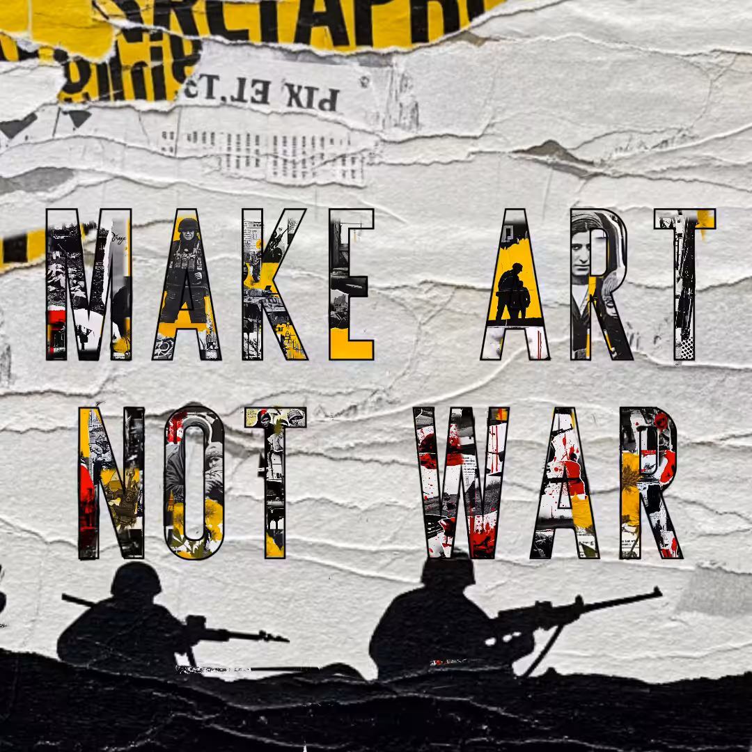 Make Art Not War 