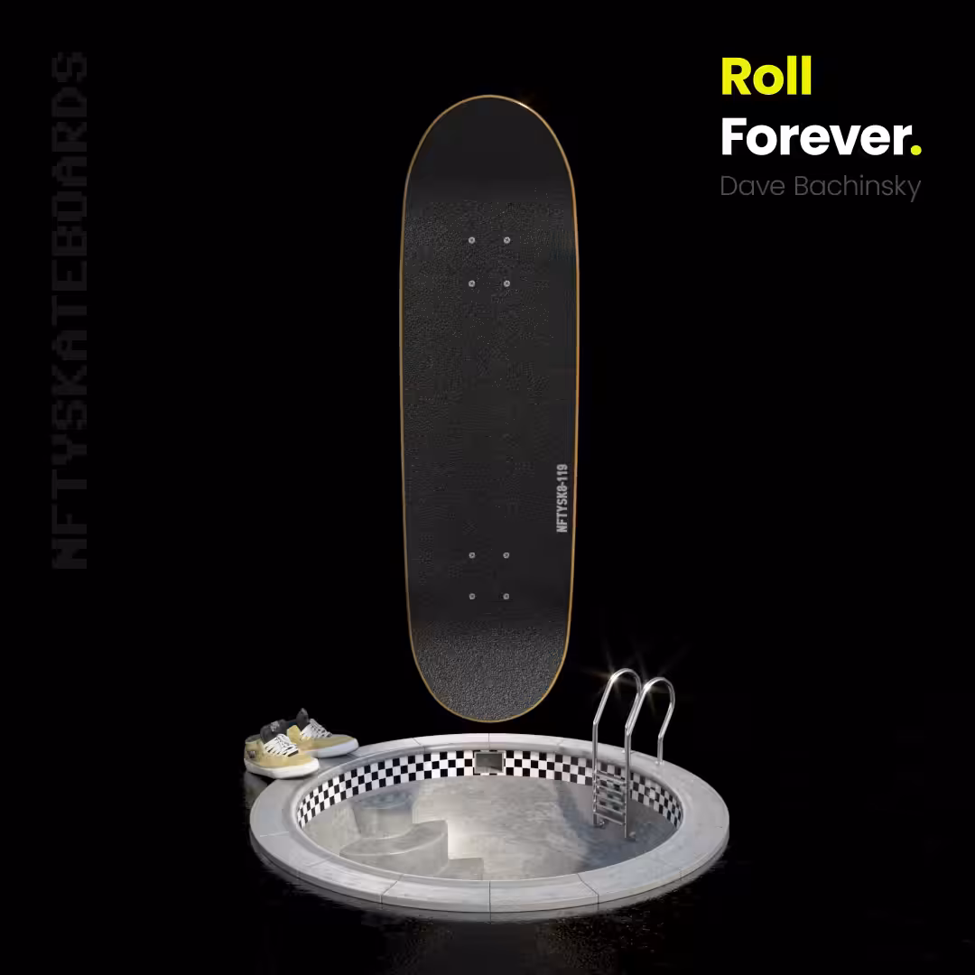 nftyskateboards NFT#119 - Roll Forever.