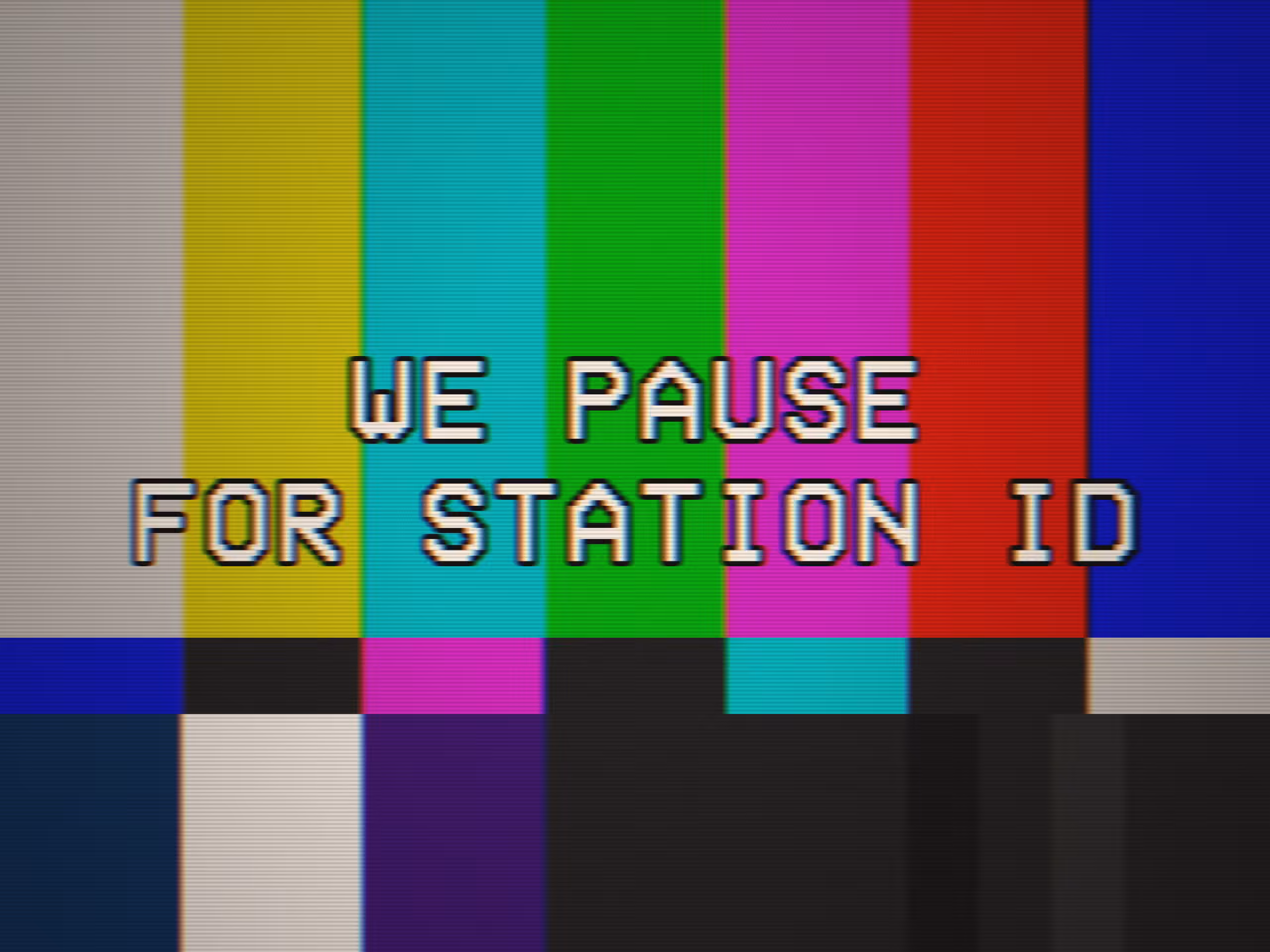 CALIBRATION: WE PAUSE FOR STATION ID
