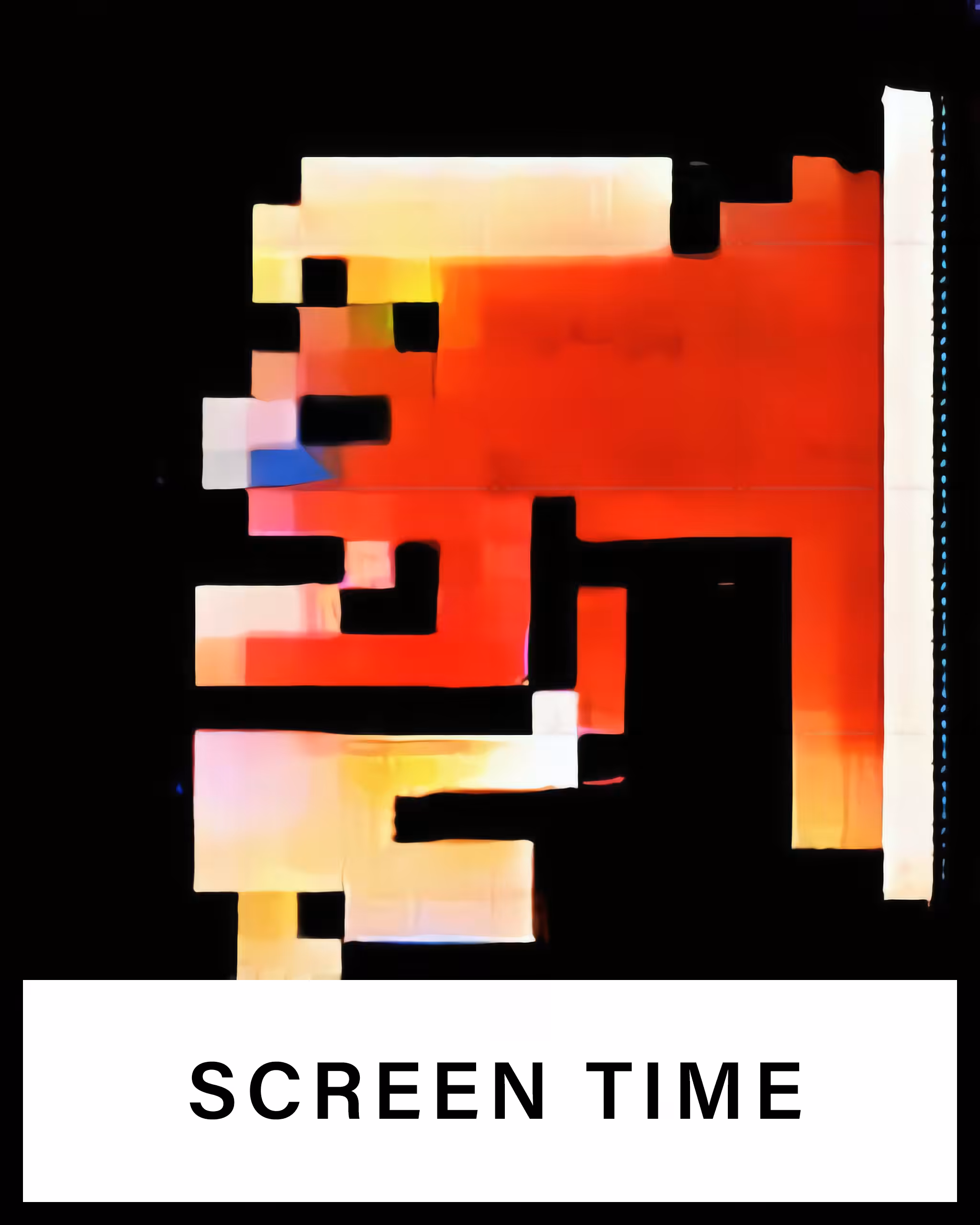 SCREEN TIME