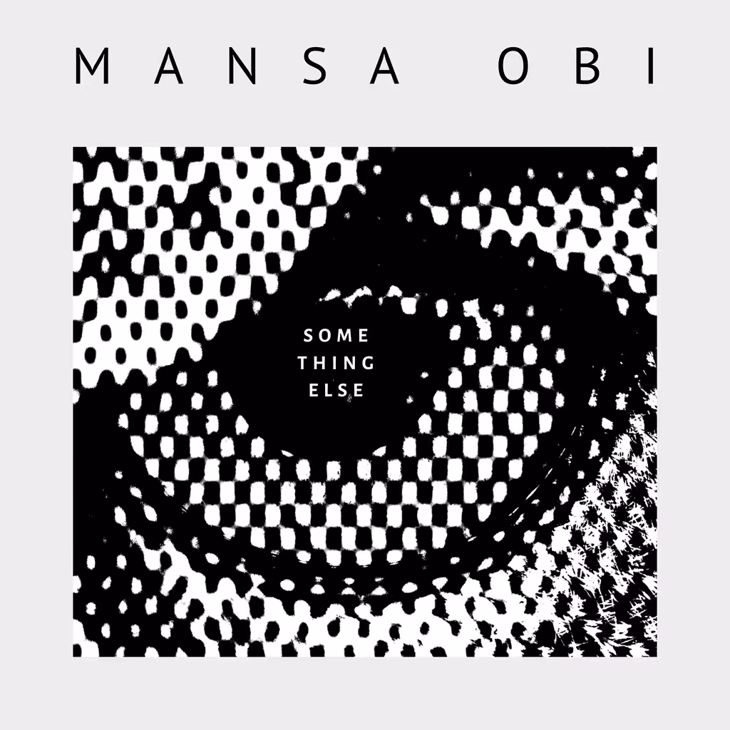 Mansa Obi - Something Else
