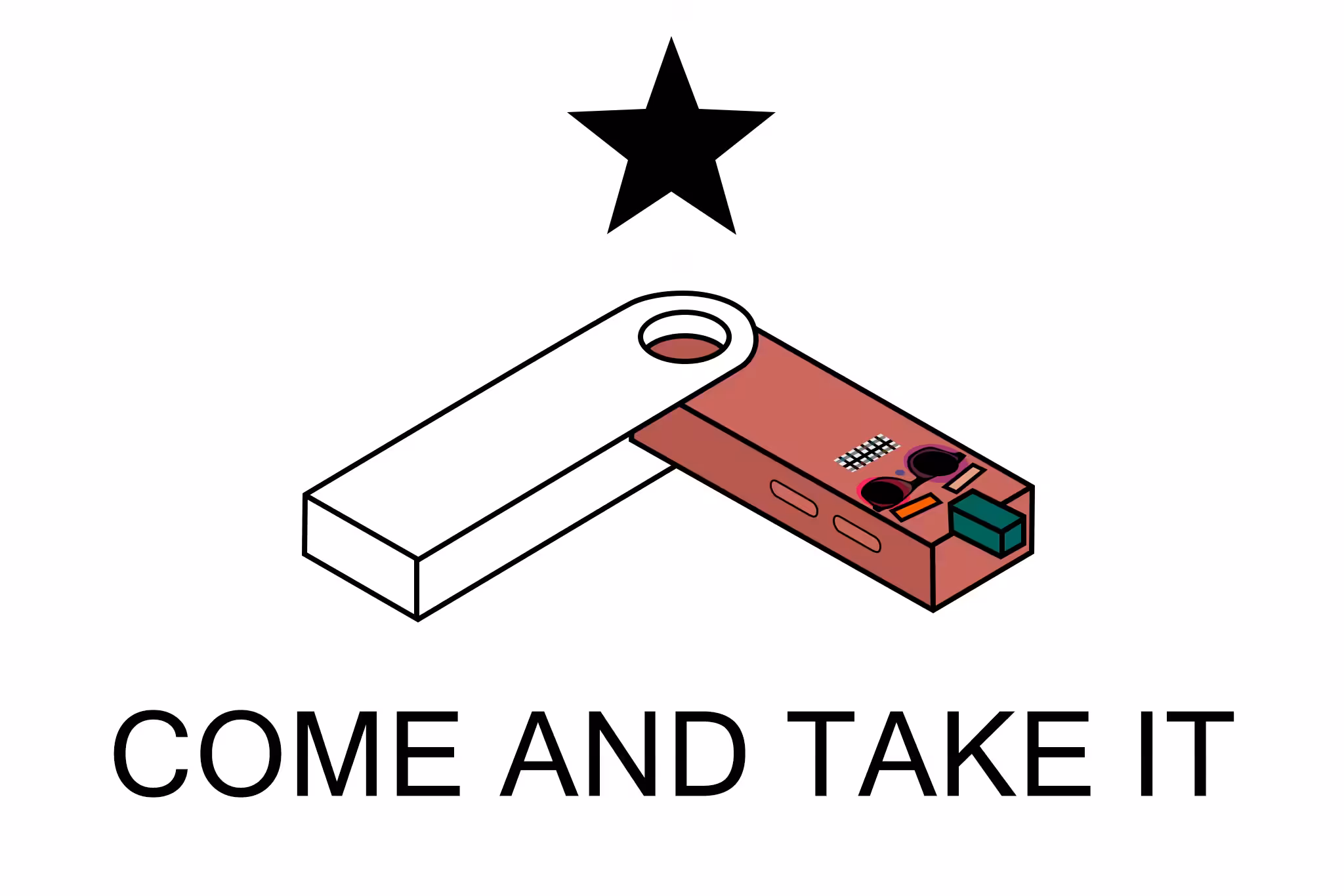 COME AND TAKE IT