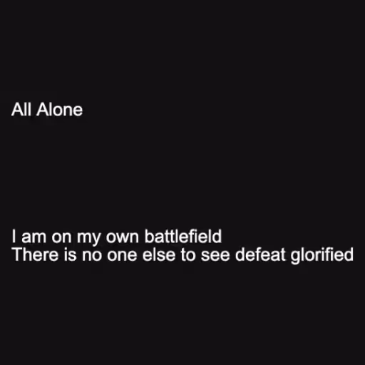 All Alone






I am...