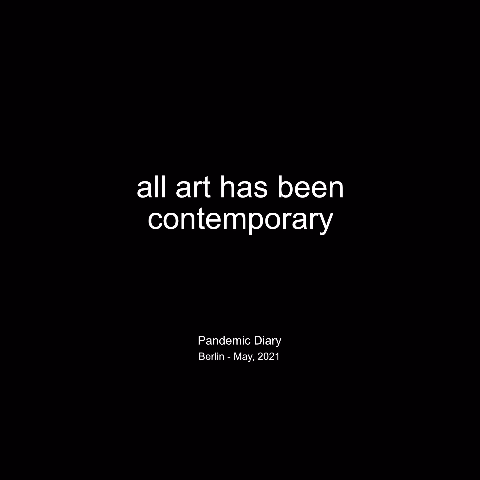 all art has been contemporary 