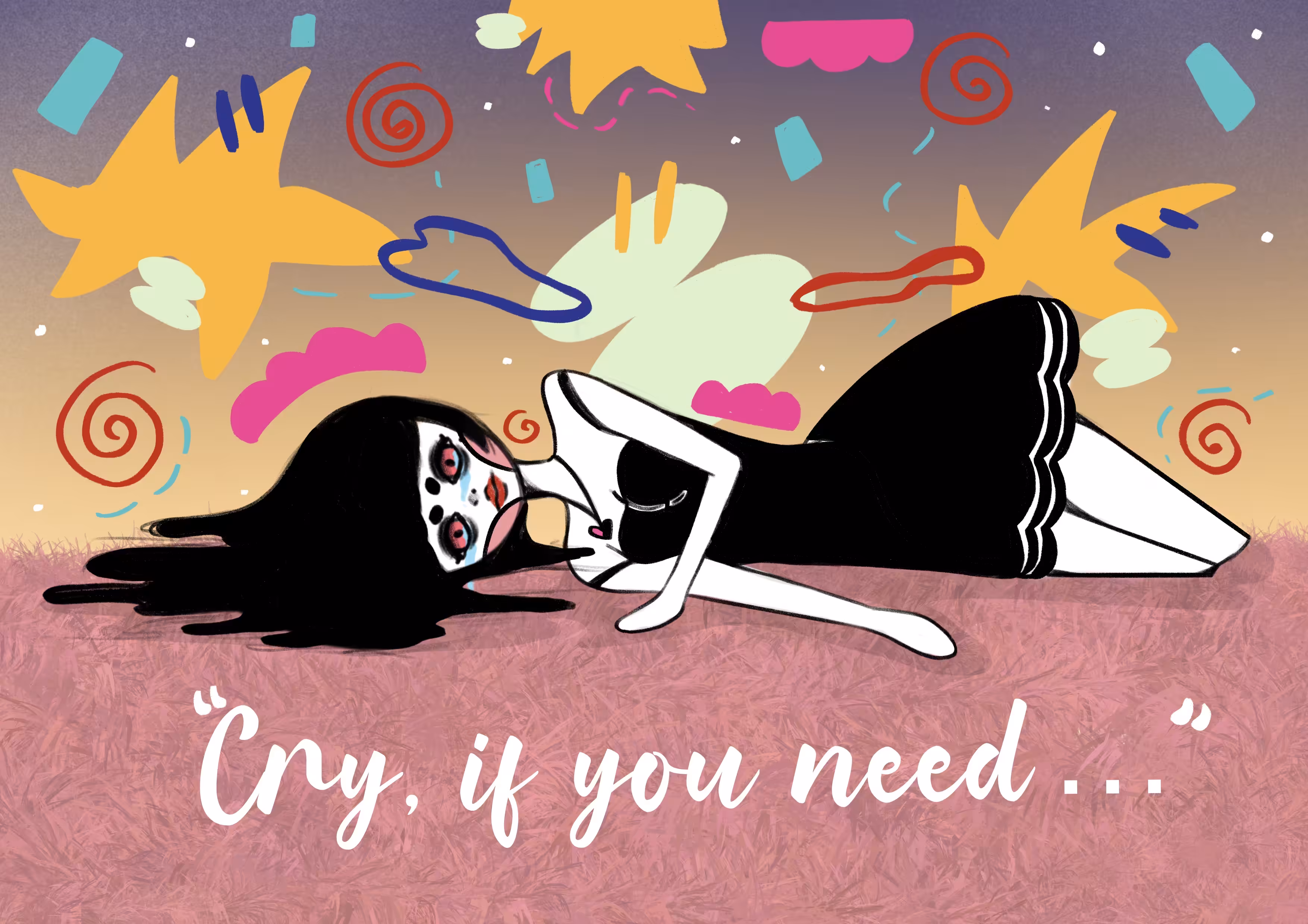 Cry, if you need.