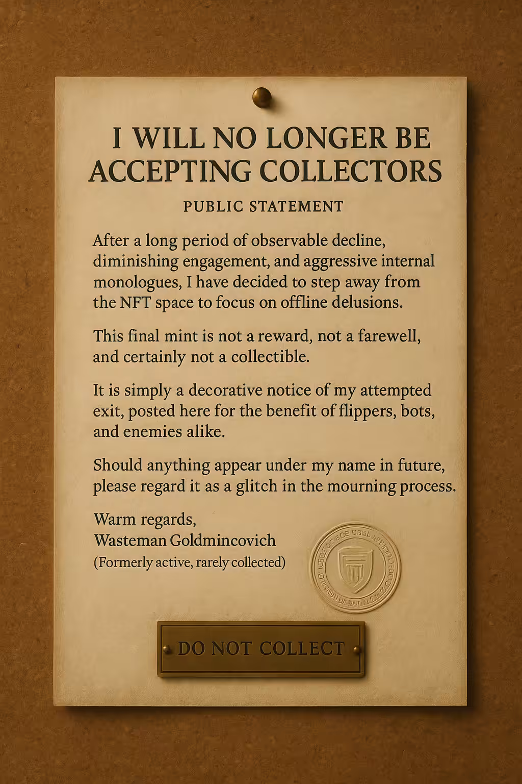 I Will No Longer Be Accepting Collectors™