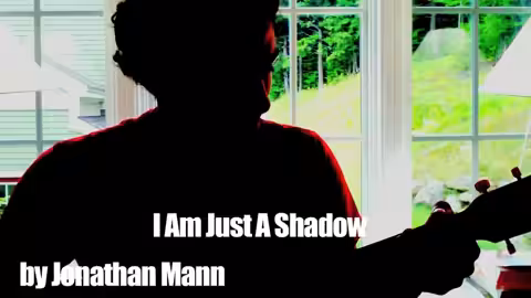 I am Just a Shadow | Song A Day #00235