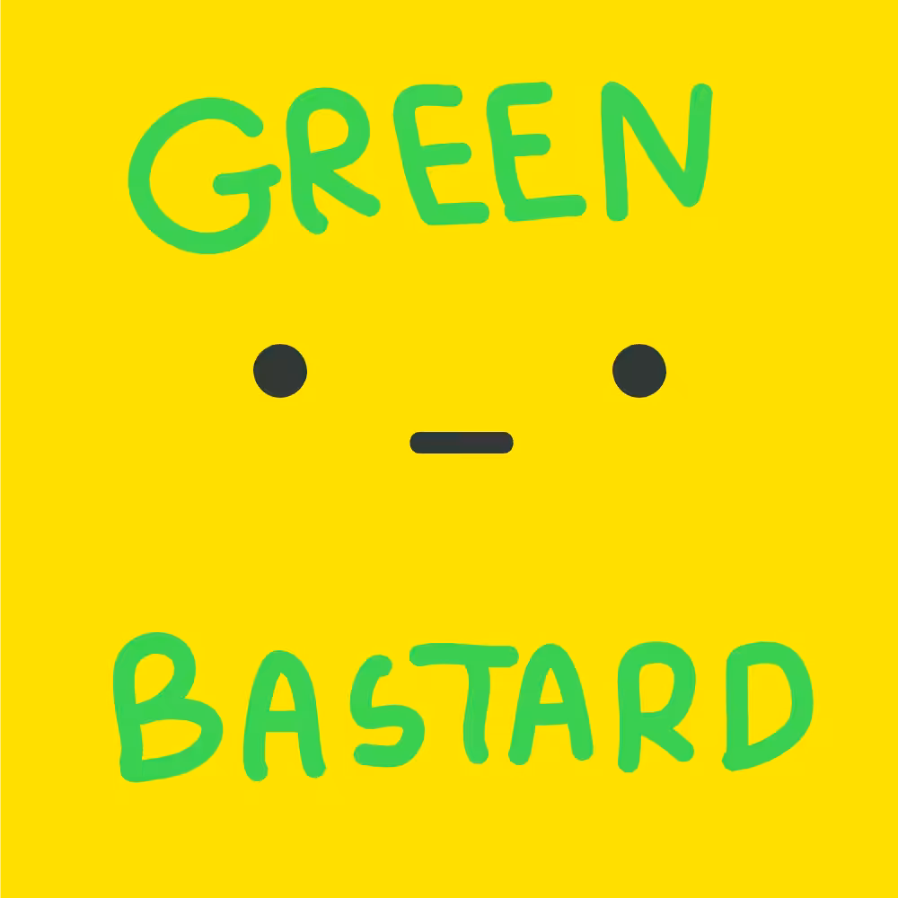 GREEN BASTARD