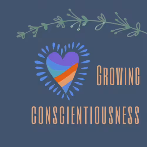 Growing Conscientiousness