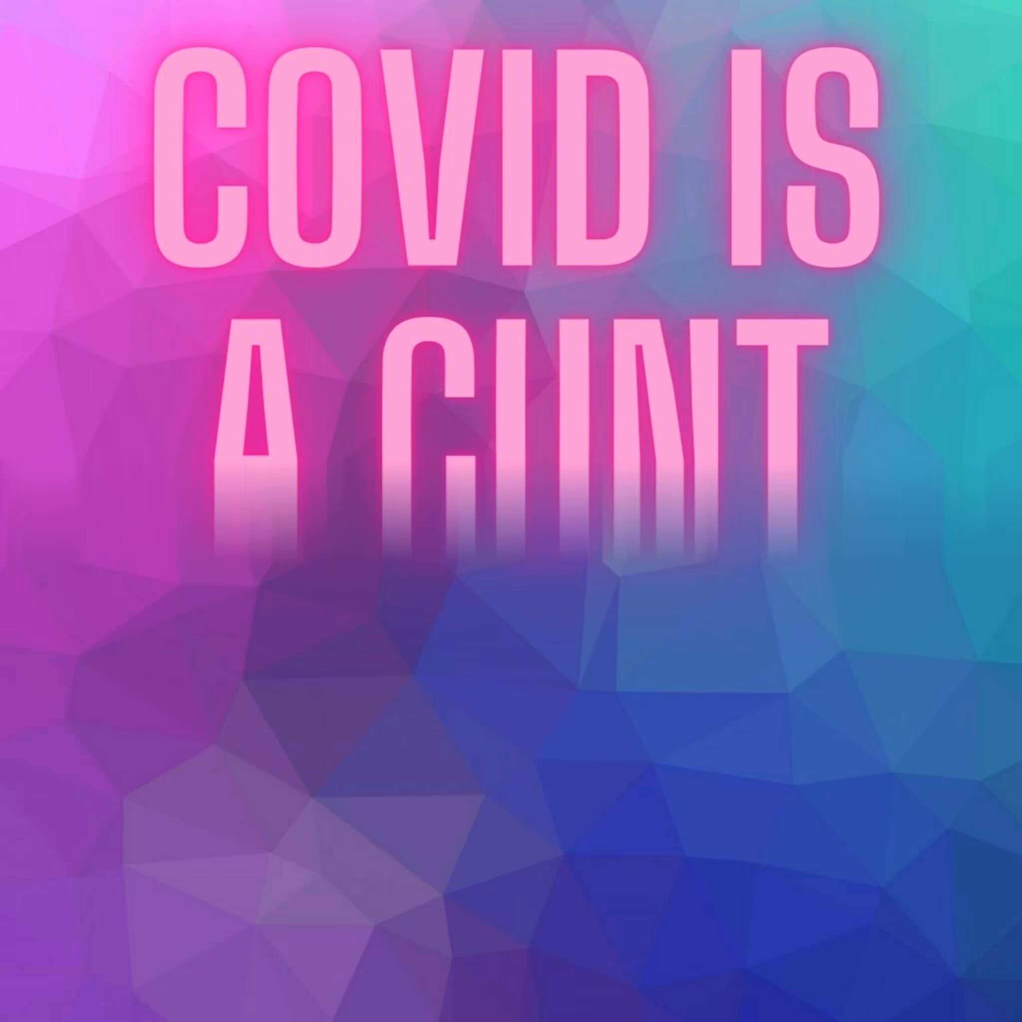 Covid Cunt