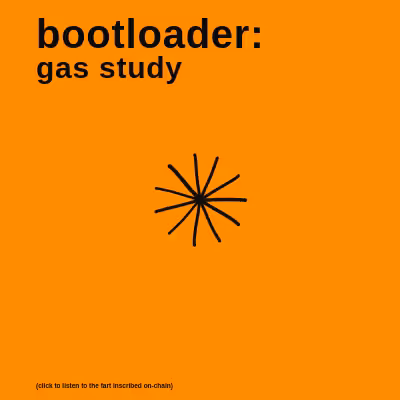 bootloader: gas study #20