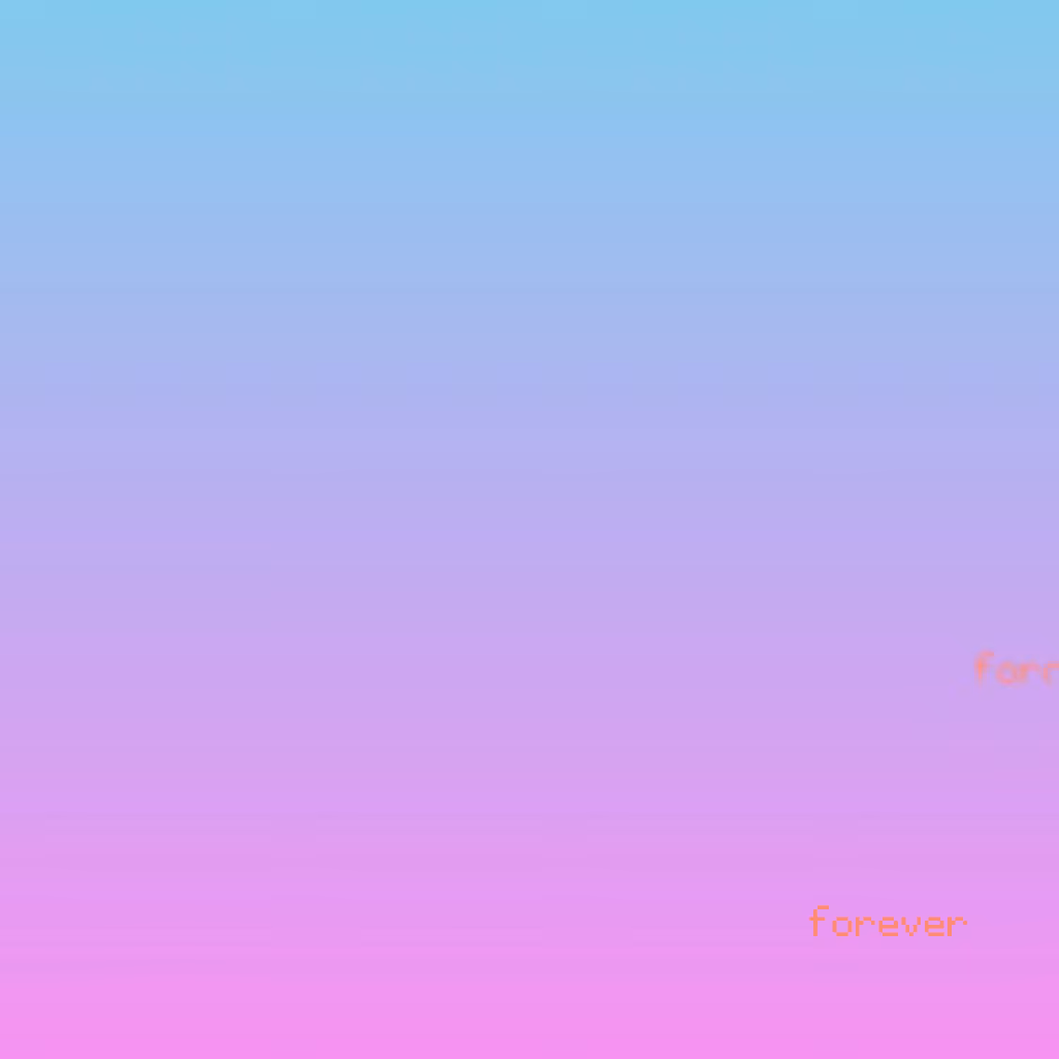 Tape 4: forever