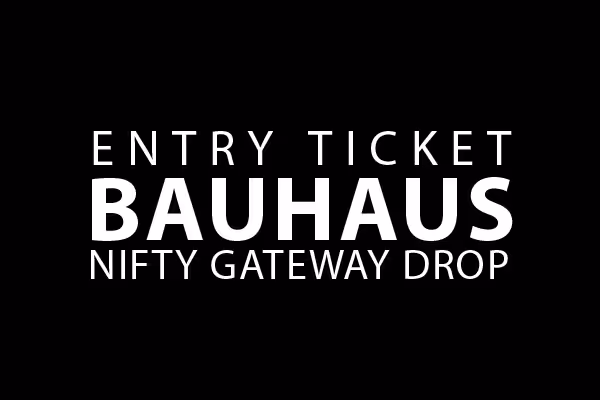 $1 Drawing Entry Ticket - Bauhaus x NG Drop #14/40