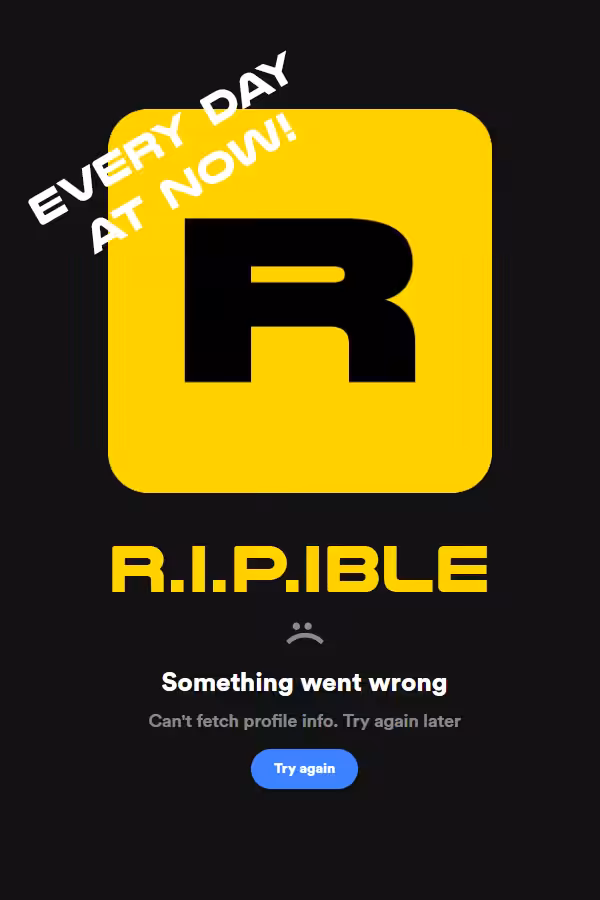 "R.I.P.IBLE"