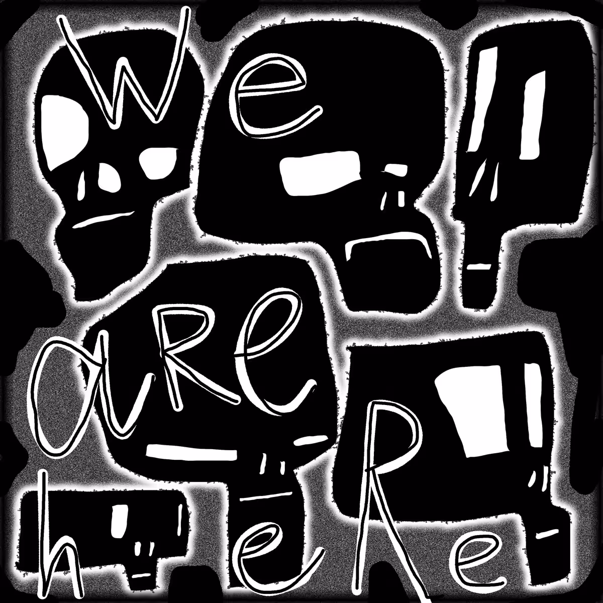 WE ARE HERE