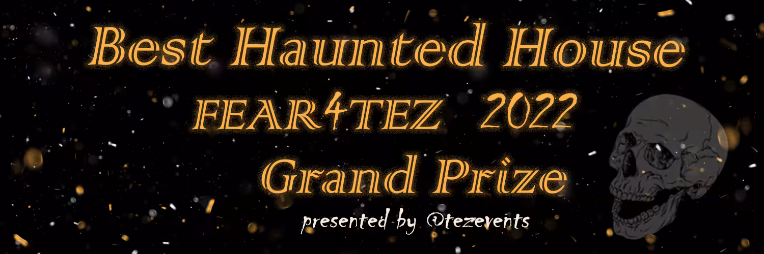 GRAND PRIZE - Best Haunted House.