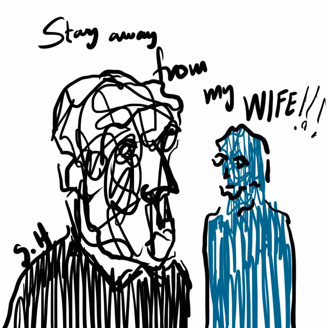 Stay away from my wife