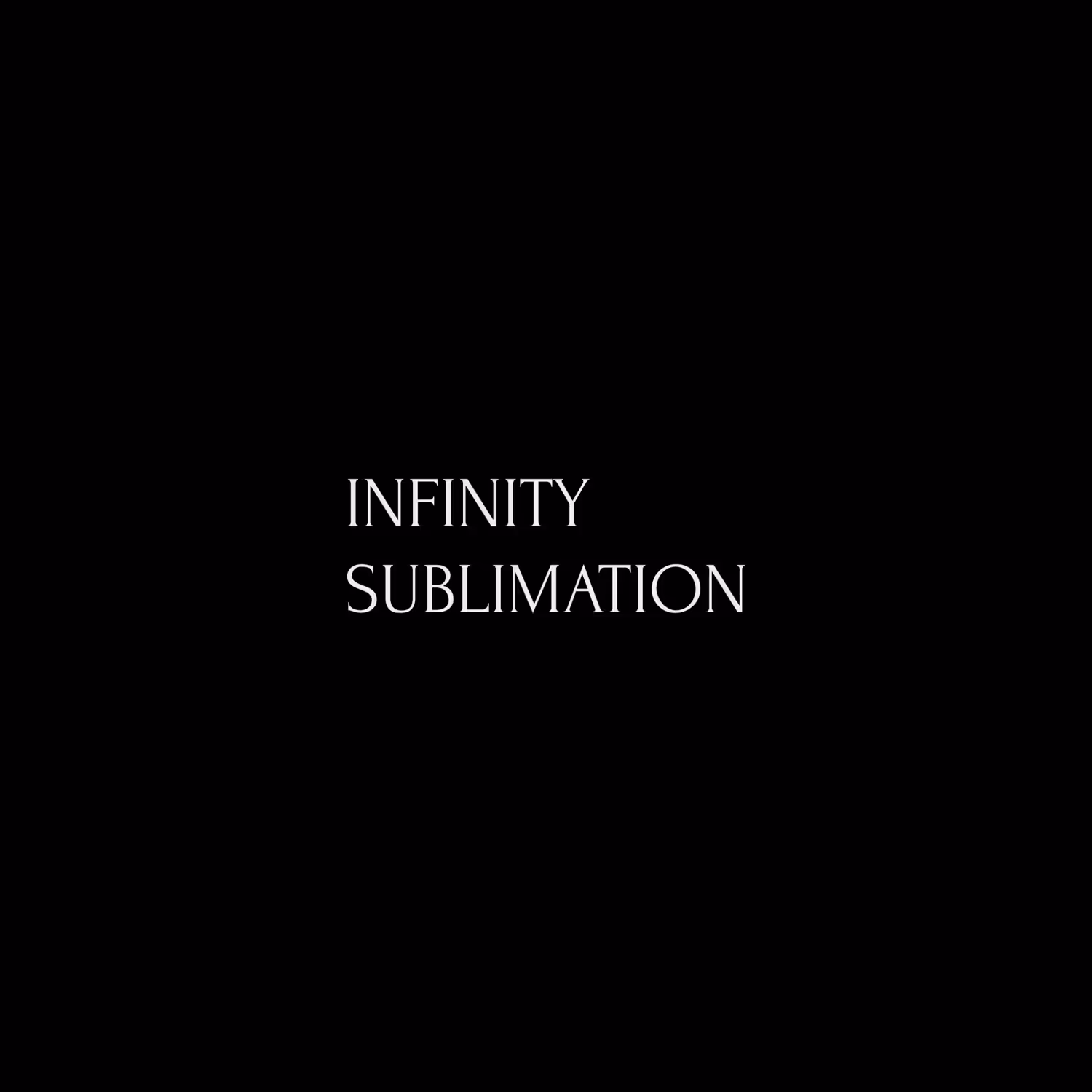 Infinity Sublimation
