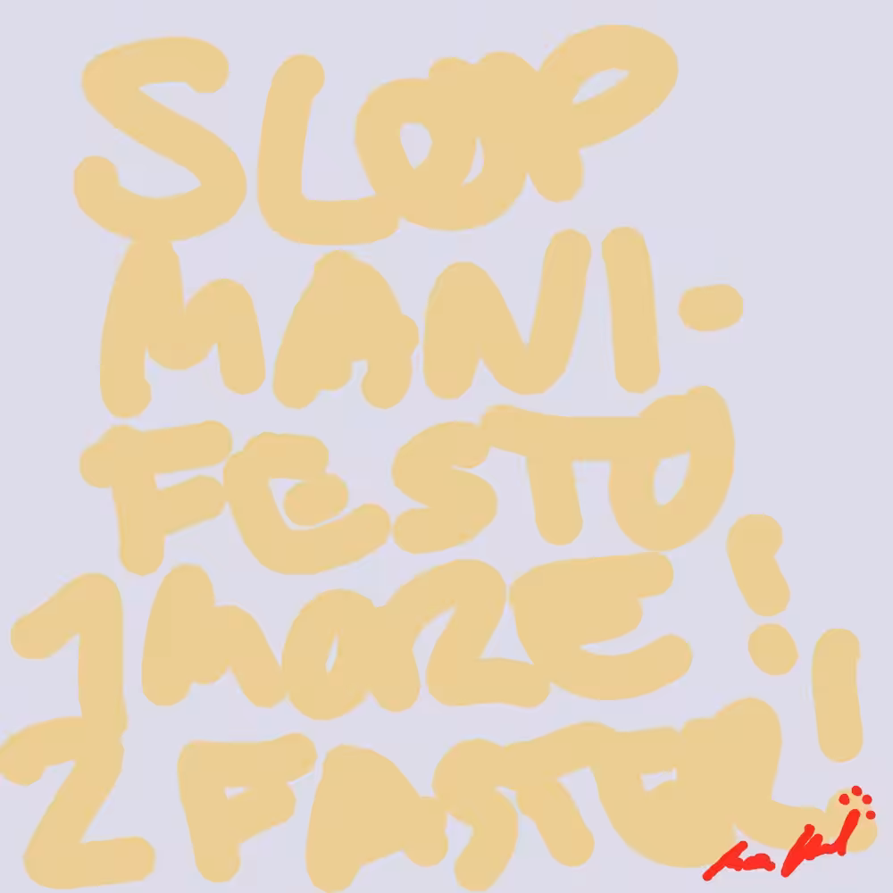 SLOP MANIFESTO