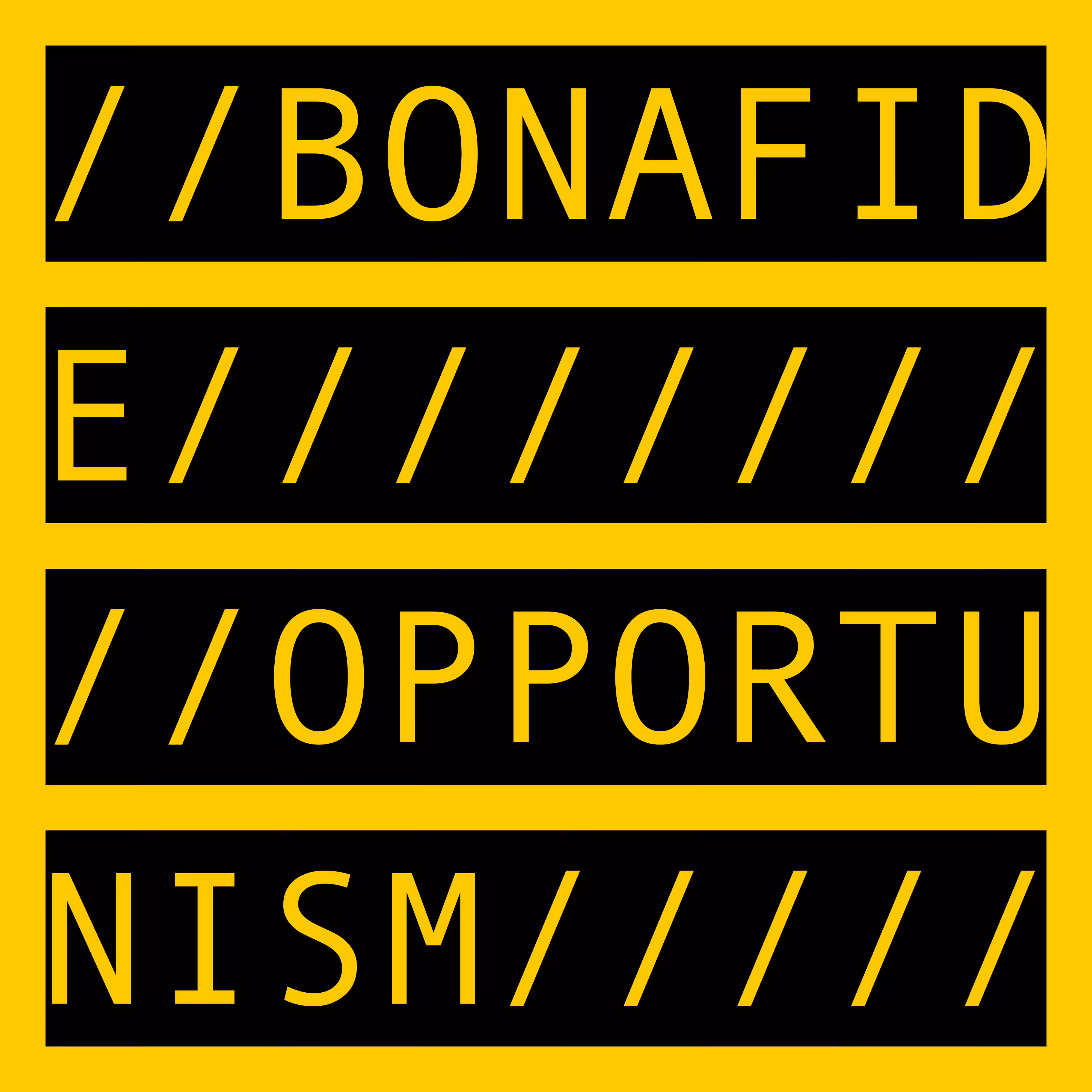 BONAFIDE OPPORTUNISM