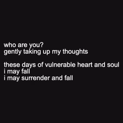 who are you?
gently ...