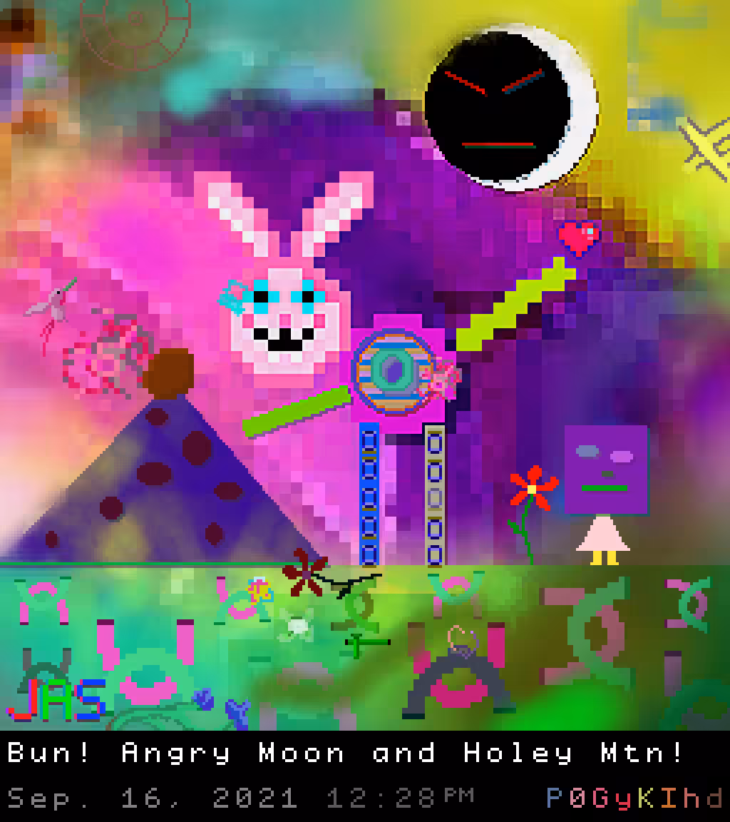 Bun! Angry Moon and Holey Mtn!