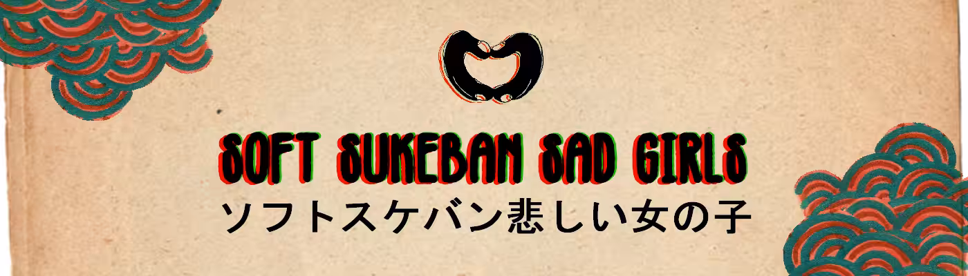 Soft Sukeban Sad Girls banner